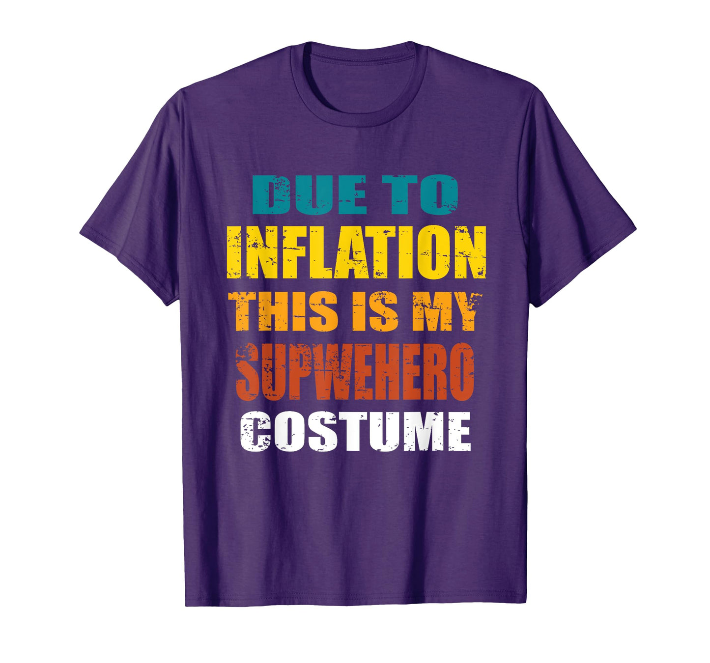 Due To Inflation This Is My Superhero Costume Halloween T-Shirt