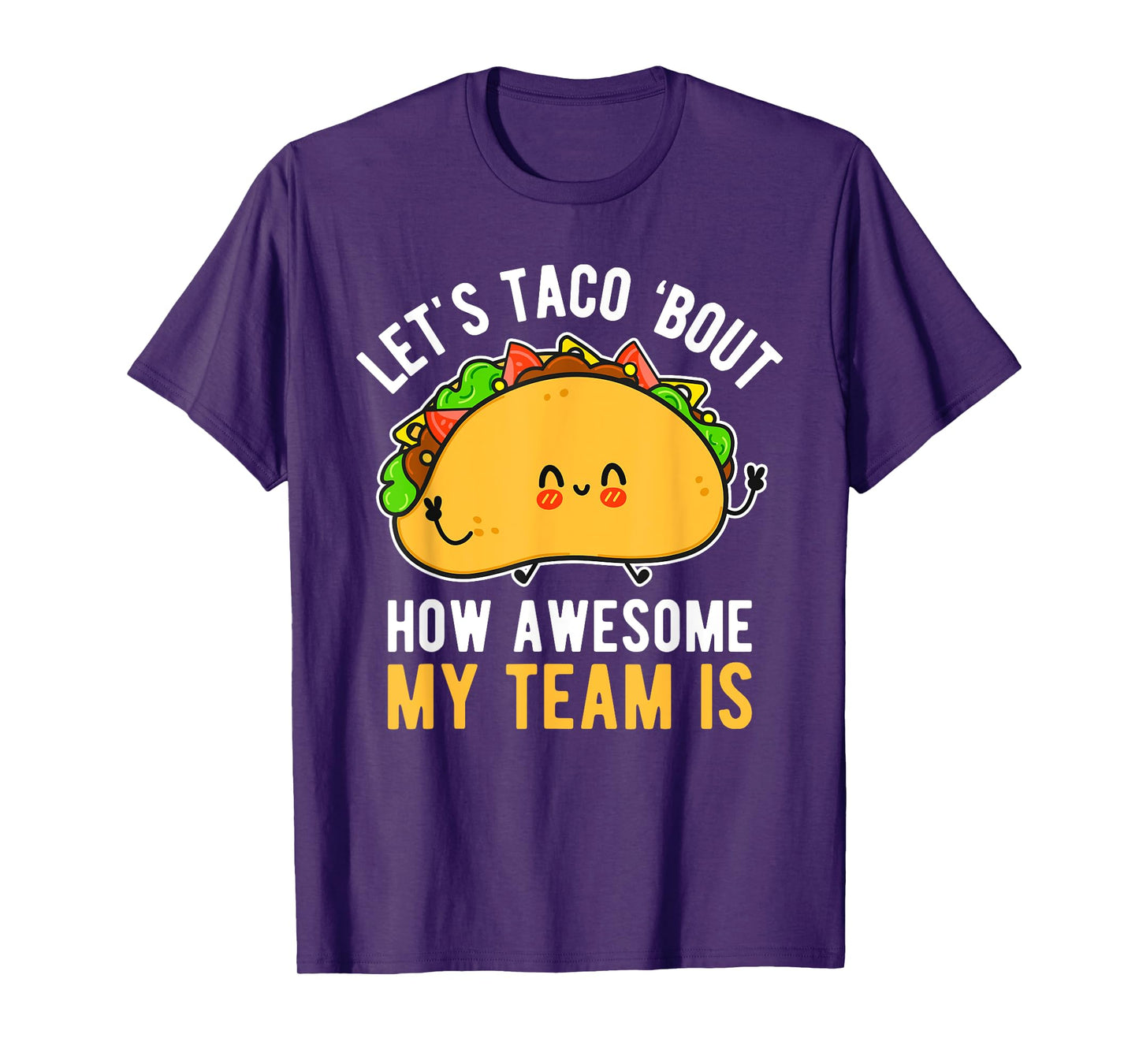 Let's Taco 'Bout How Awesome My Team Is Funny Boss Day T-Shirt