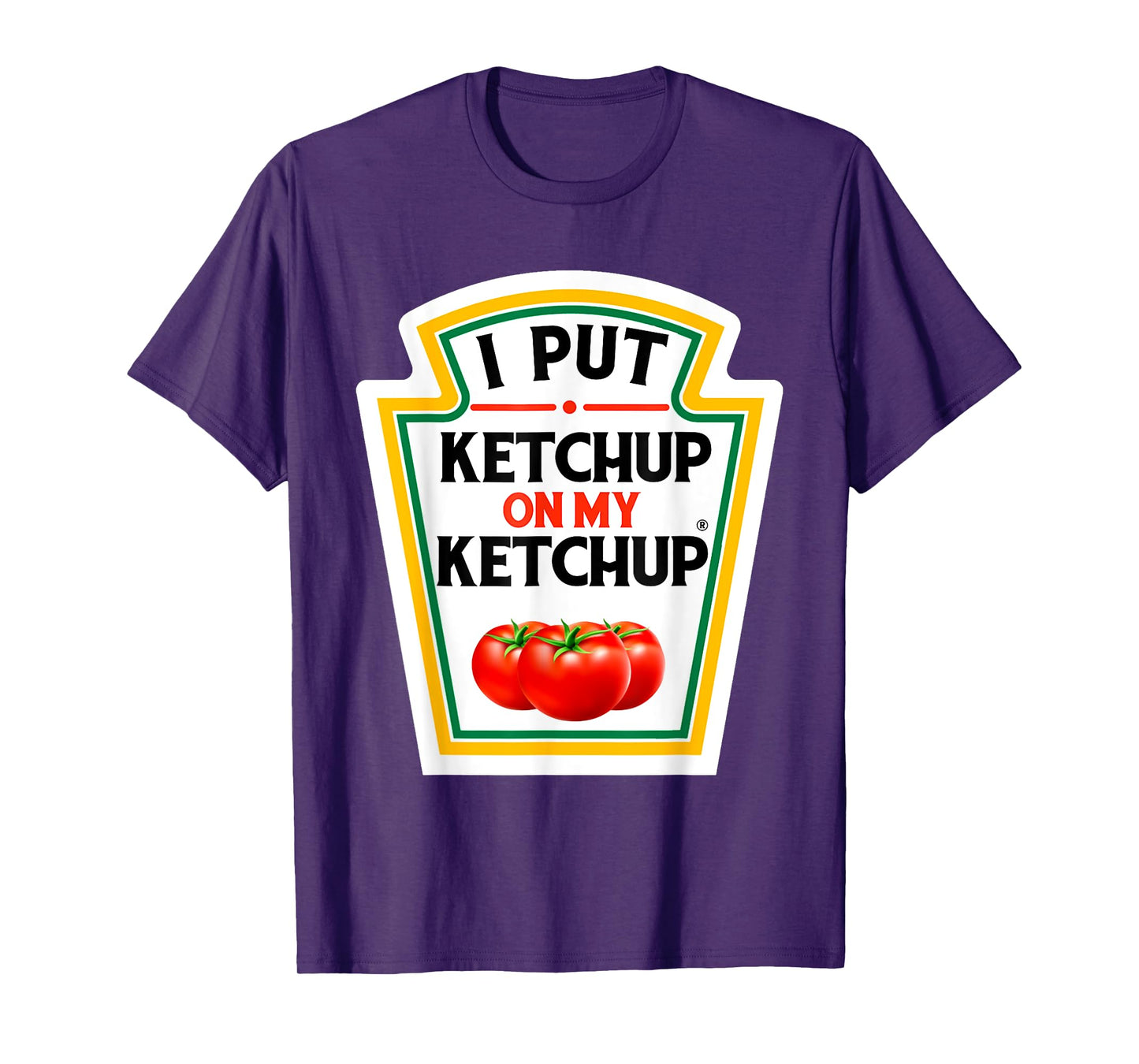 I Put Ketchup on My Ketchup Tomato DIY Halloween T-Shirt