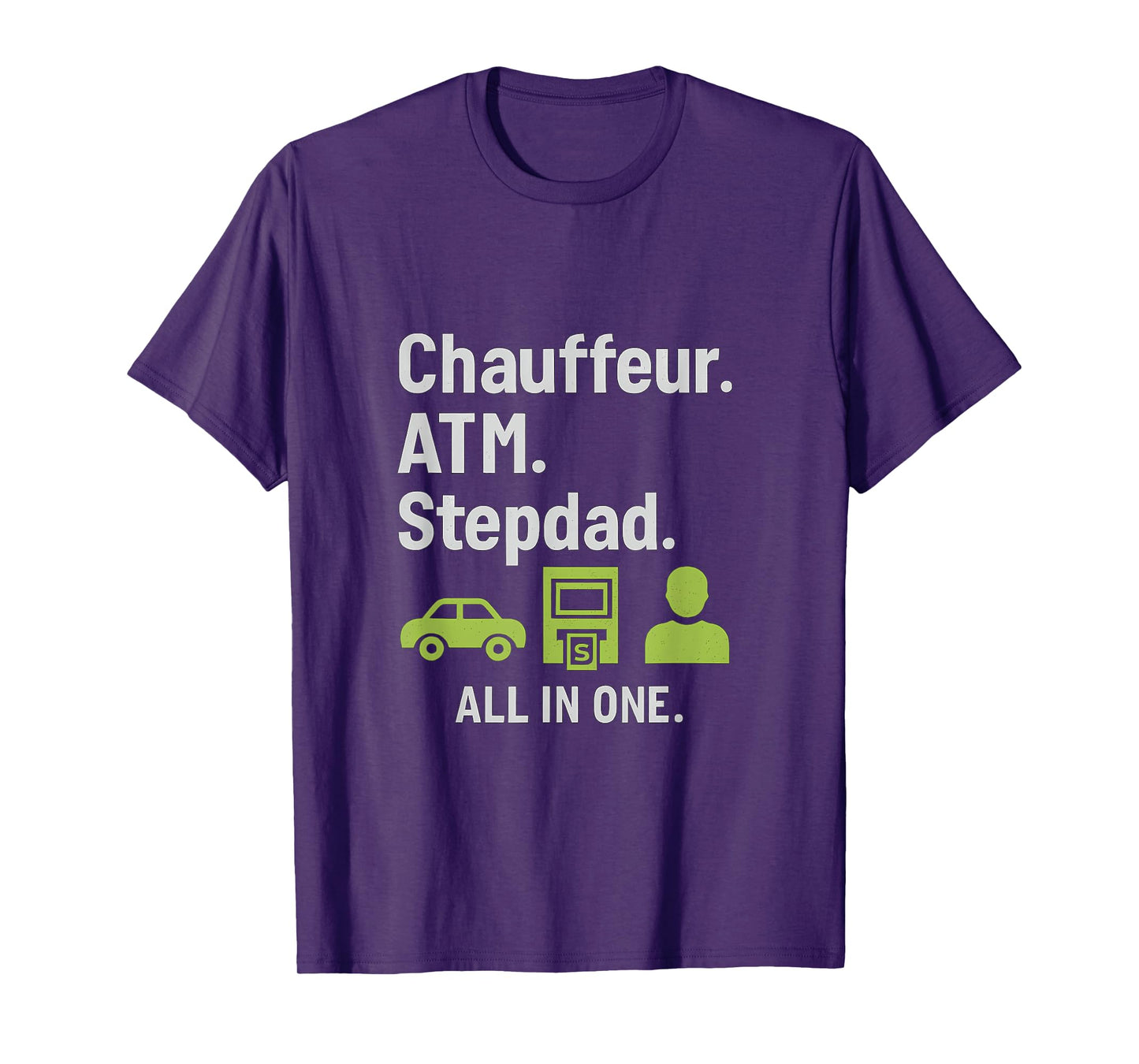 Chauffeur. ATM. Stepdad. Grunge Neon Green Design T-Shirt