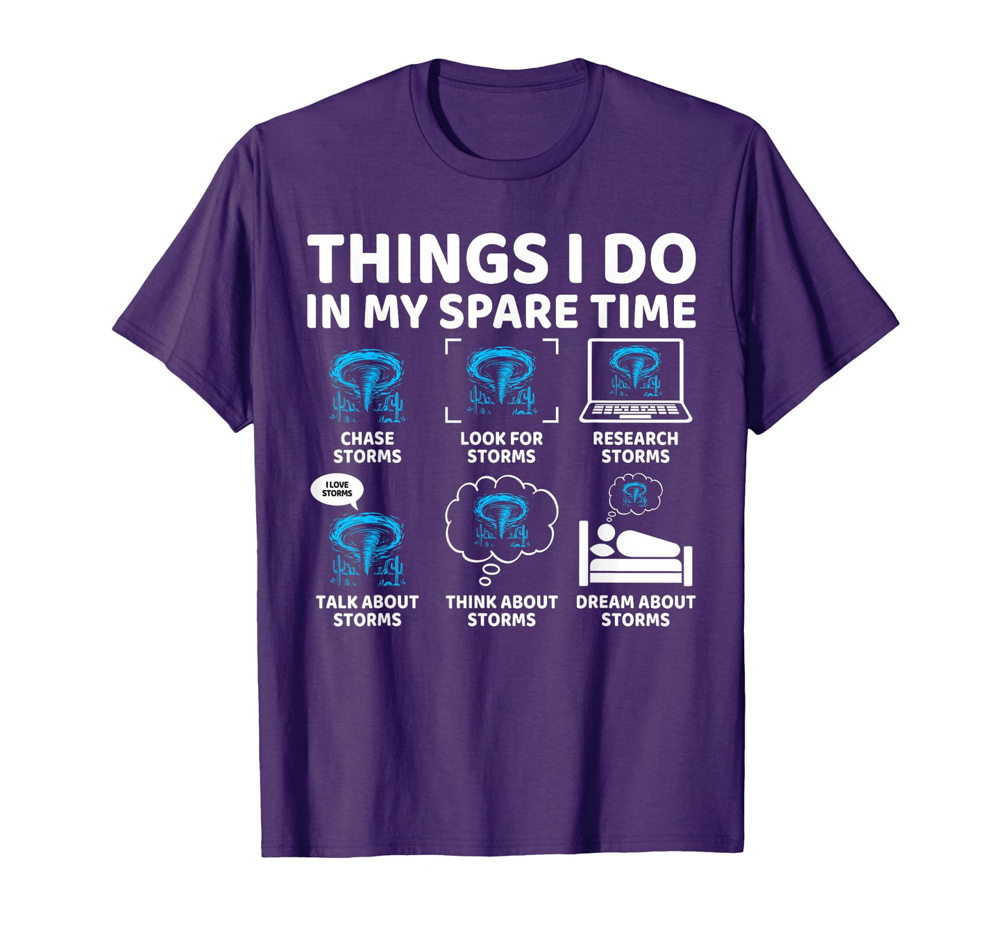 Things I Do in My Spare Time Funny Tornado Storm Chaser T-Shirt