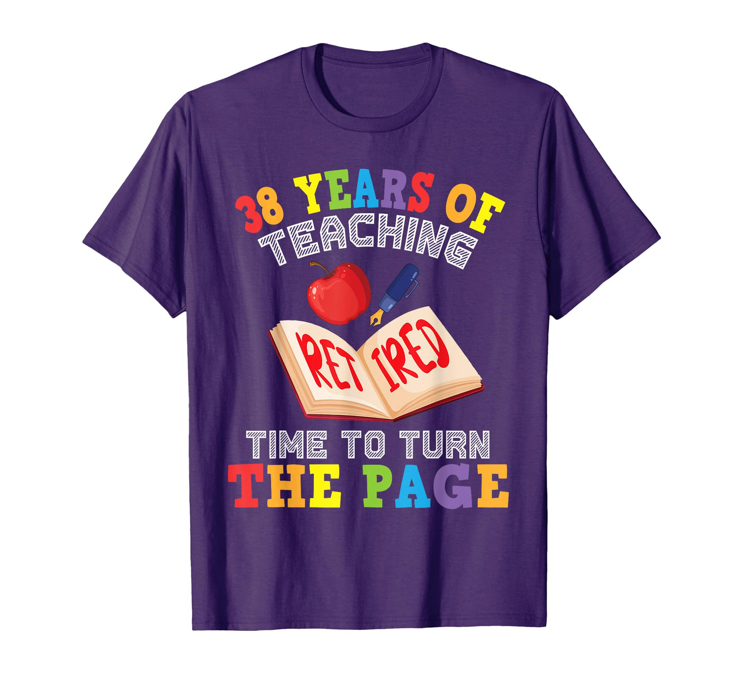 Teacher 38 Years Of Teaching Retired Time To Turn The Page T-Shirt