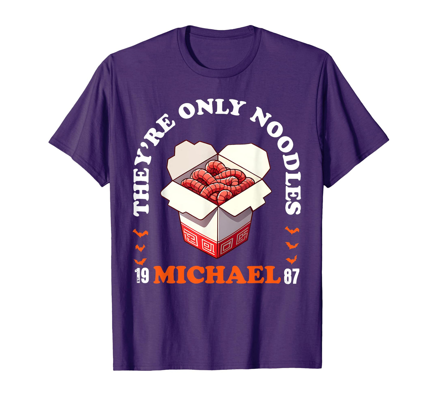 They're Only Noodles Michael Horror Movie Lover T-Shirt