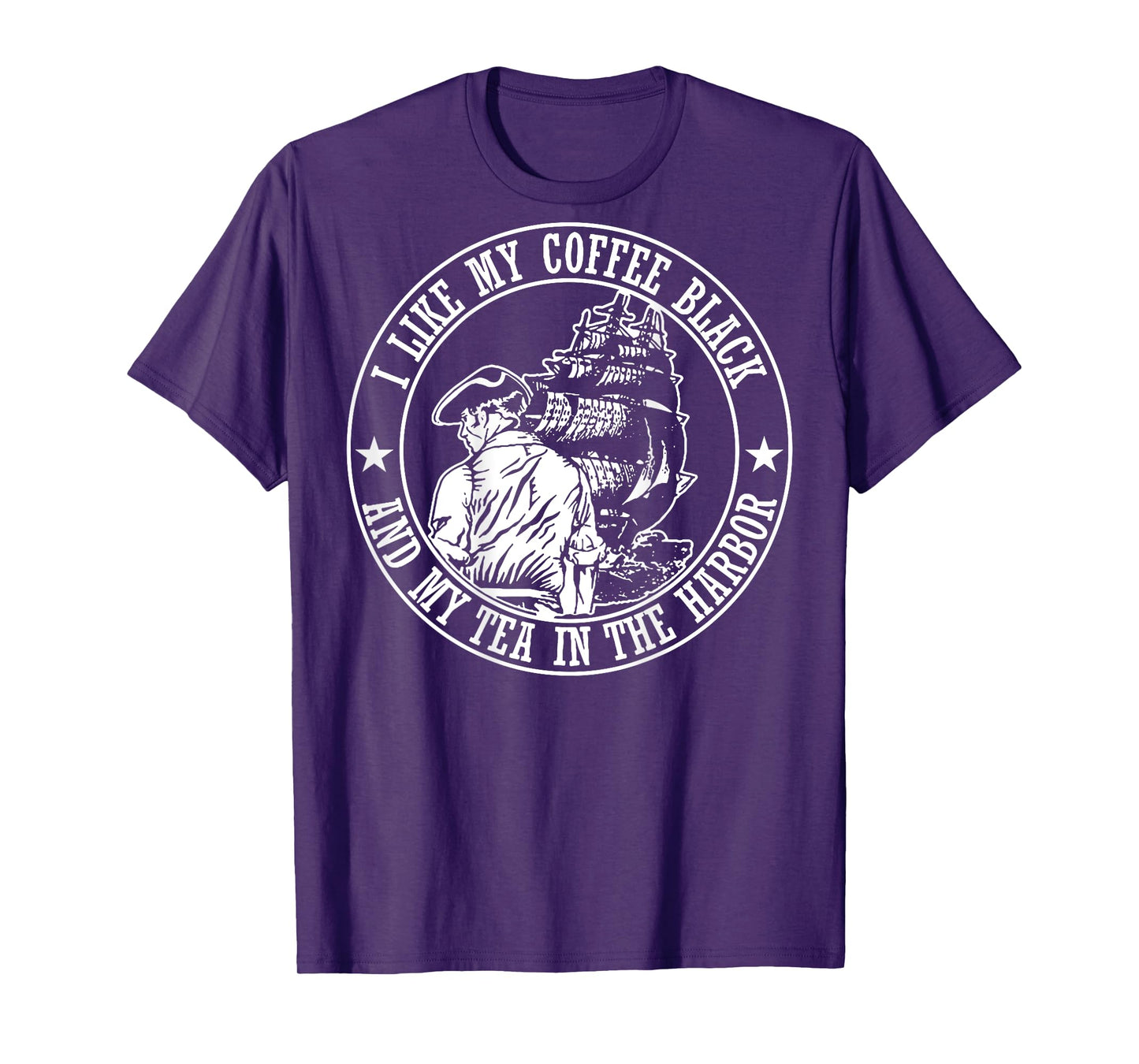 I Like My Coffee Black And Tea In The Harbor (on back) T-Shirt