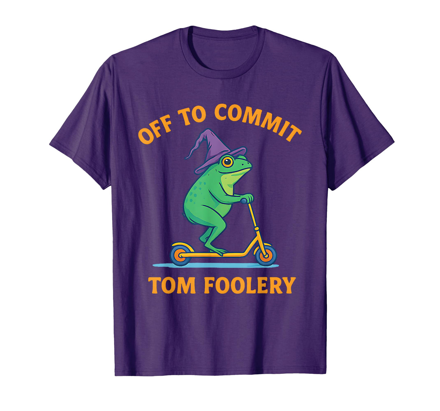 Off to Commit Tom Foolery Frog Funny meme funny animal chaos T-Shirt