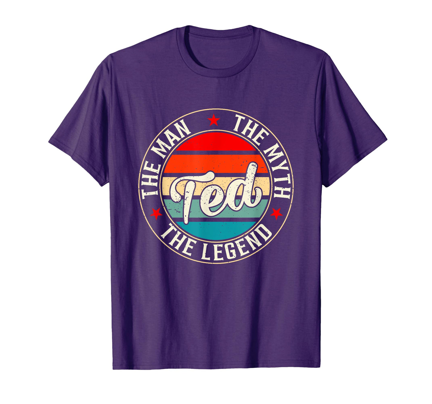 Ted The Man The Myth The Legend Shirt Funny Personalized T-Shirt