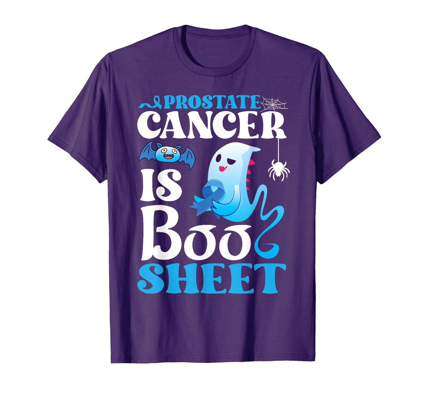 Ghost Prostate Cancer Is Boo Sheet Funny Halloween Awareness T-Shirt