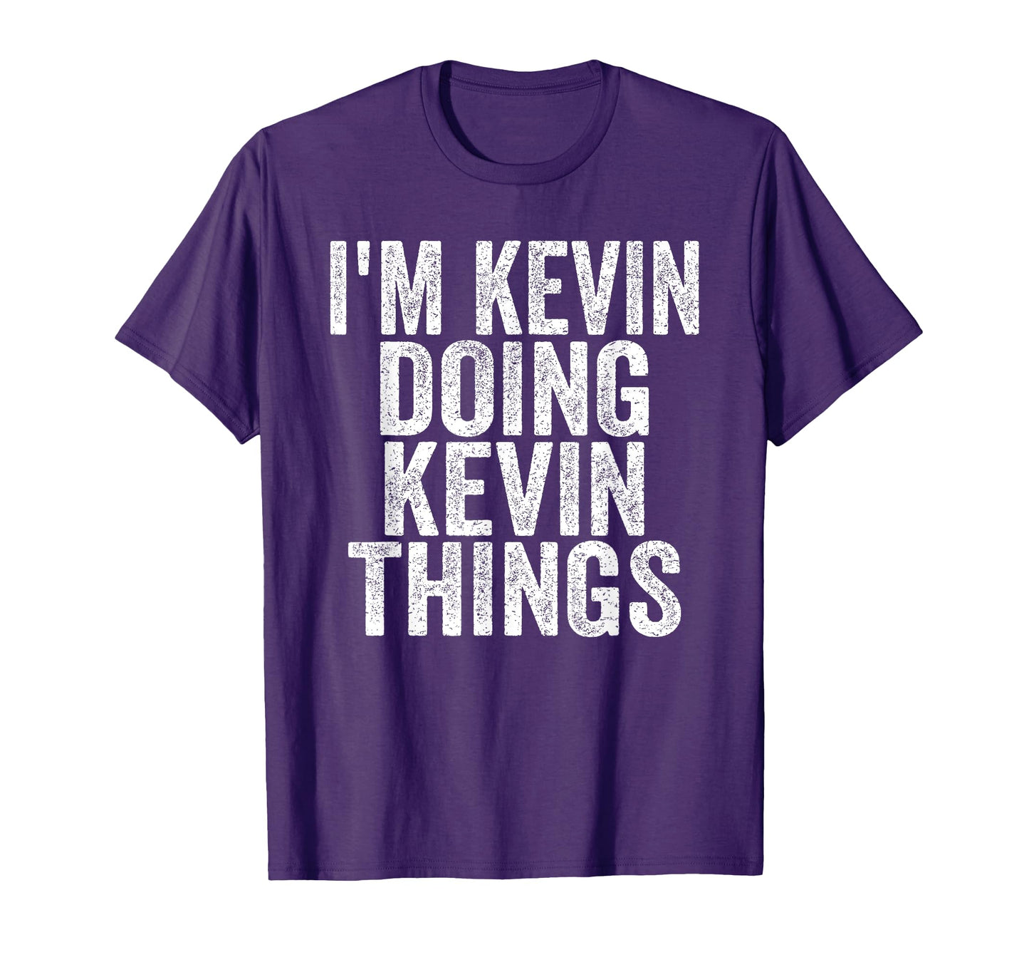 I'm Kevin Doing Kevin Things Funny Saying Christmas Idea T-Shirt