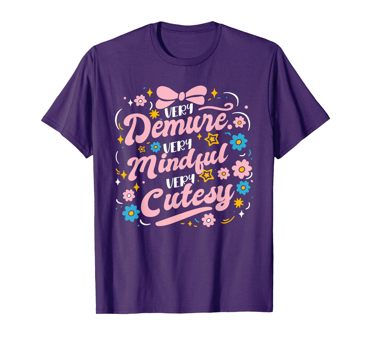 Funny Flower Very Demure Very Mindful Very Cutesy T-Shirt