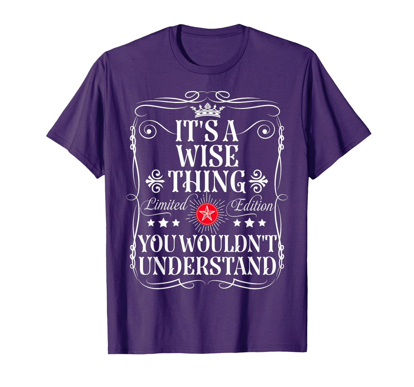 Wise Name Its A Wise Thing You Wouldn't Understand T-Shirt