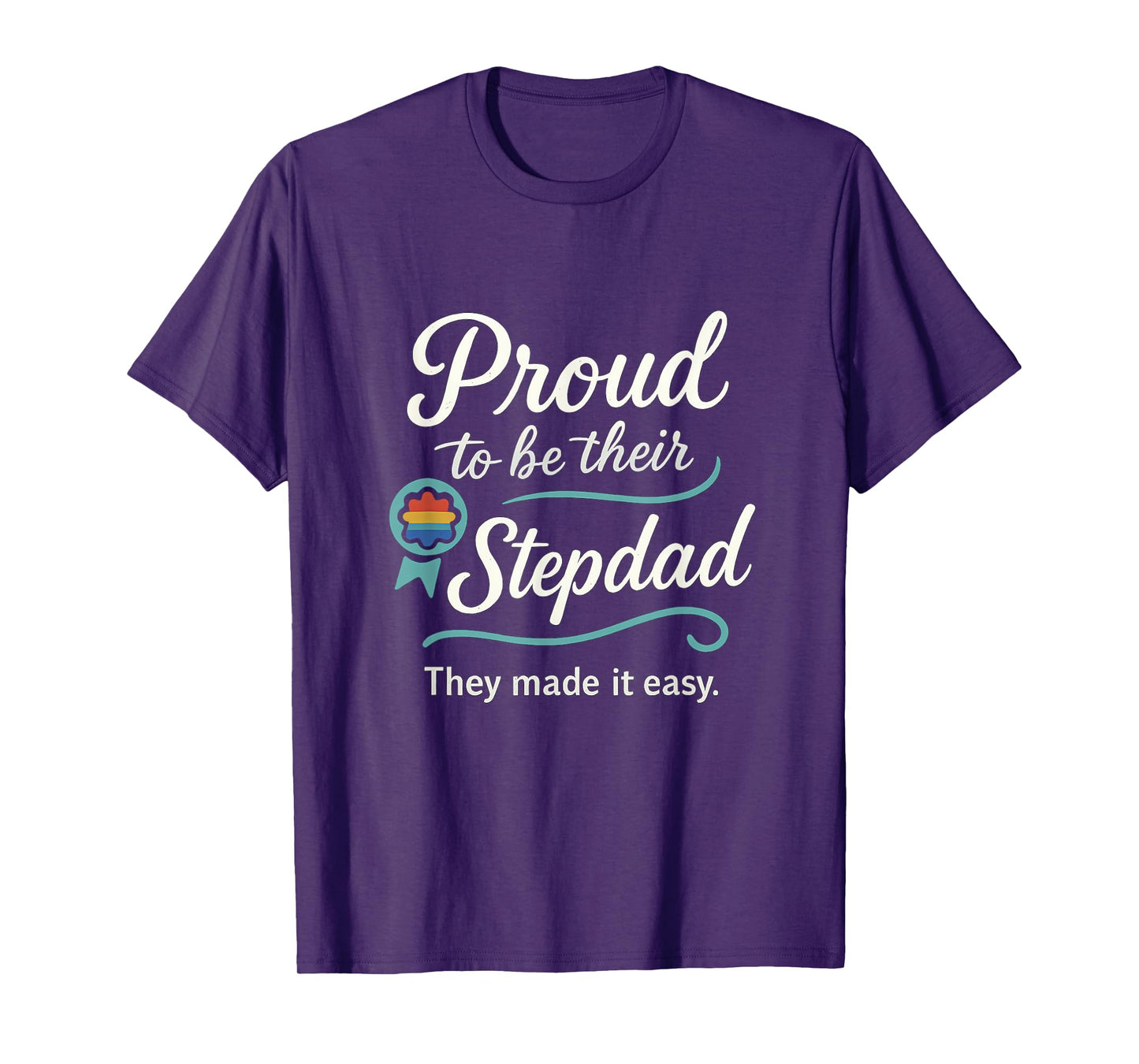Proud to be their Stepdad Pride Badge Script Design T-Shirt