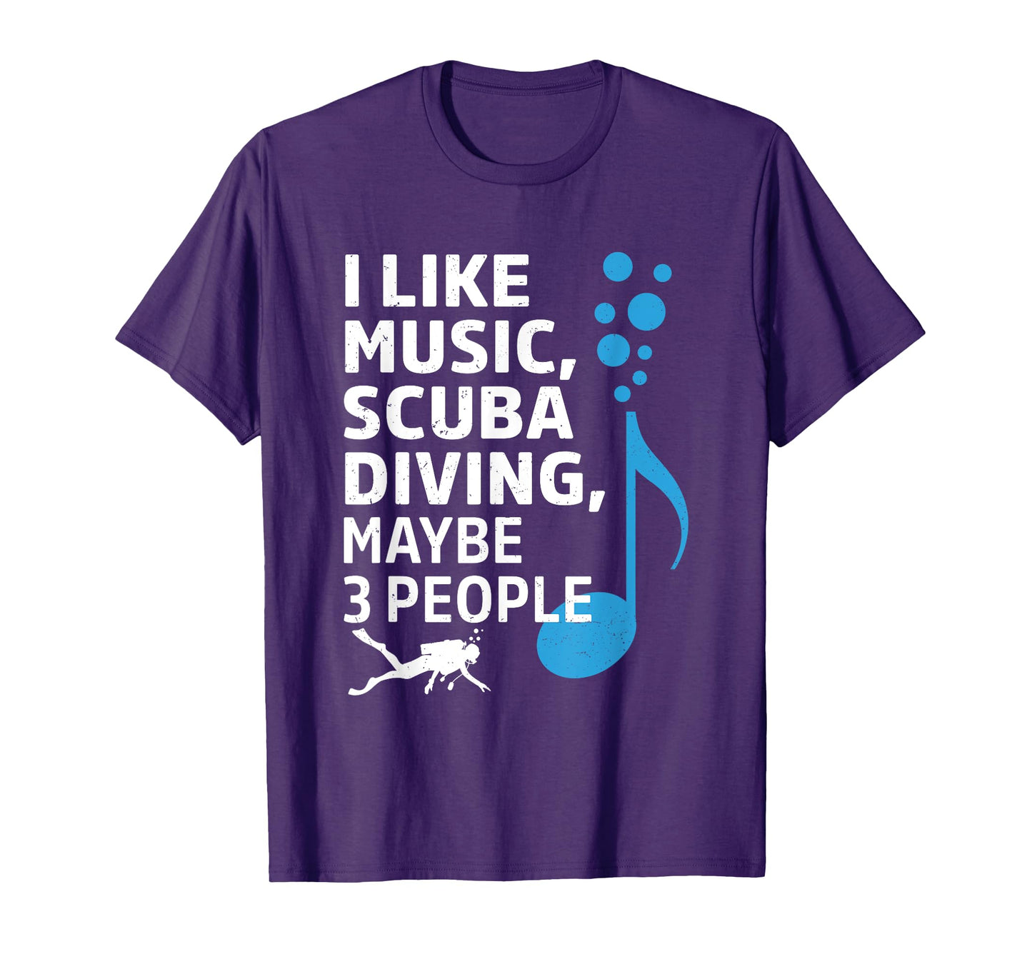 I Like Music Scuba Diving Maybe Three People Funny Dad T-Shirt