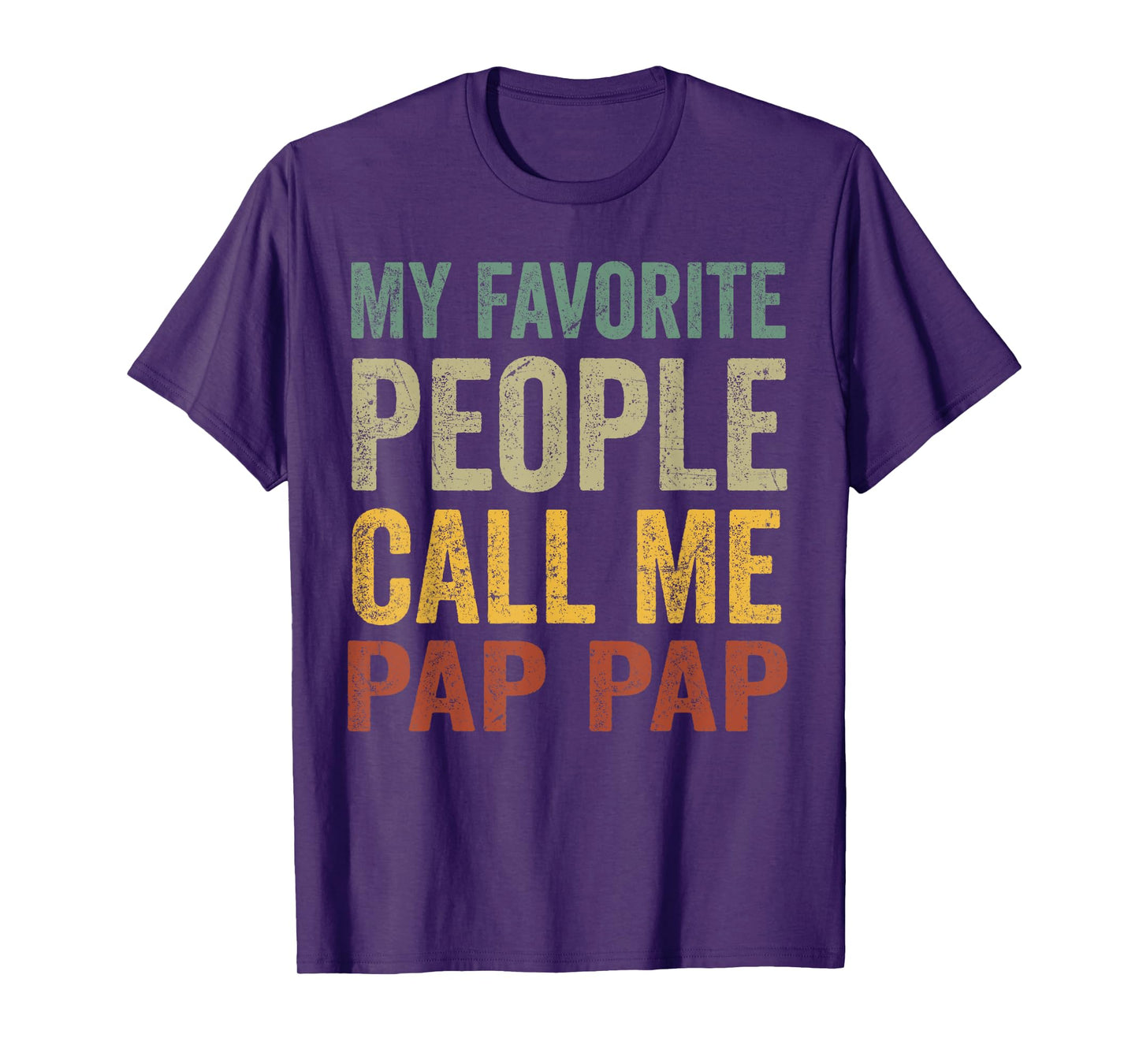 Funny My Favorite People Call Me Pap Pap T-Shirt