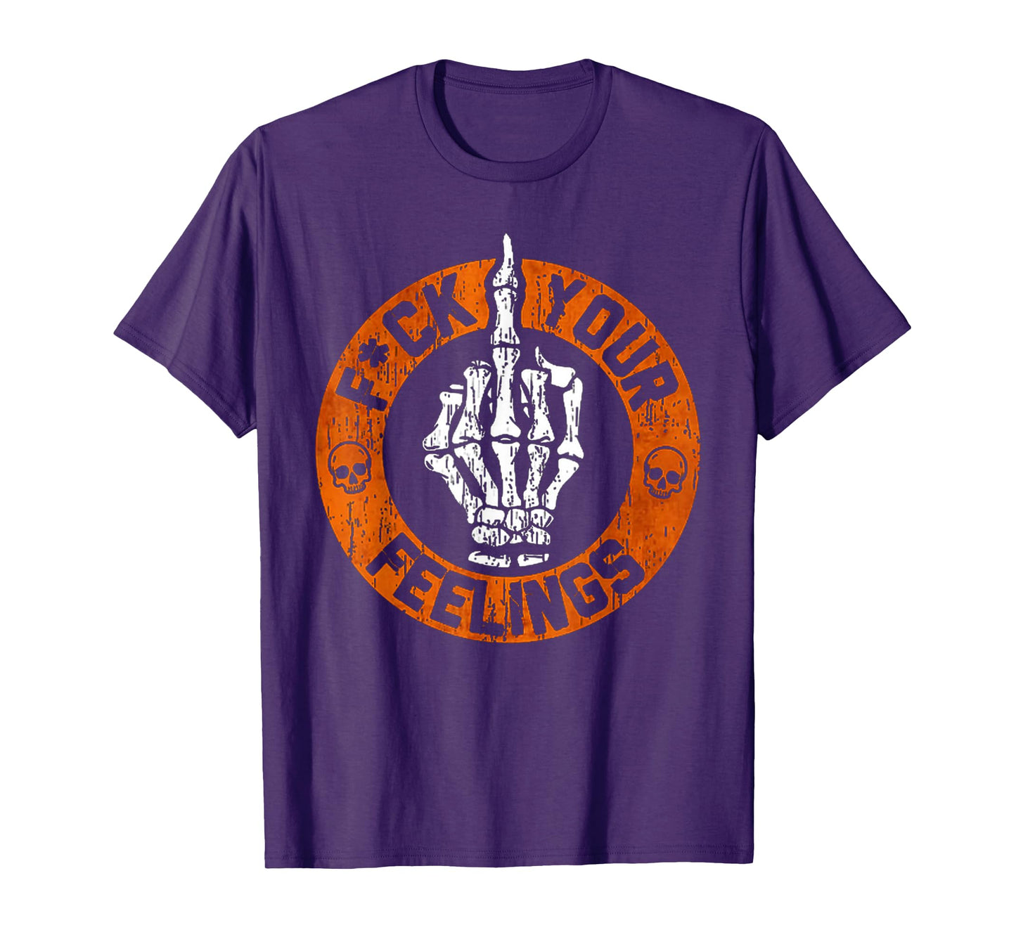 F Your Feelings Skeleton Hand Skull T-Shirt