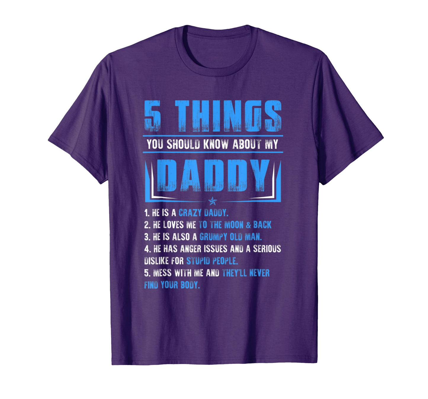 Fathers Day Funny 5 Things You Should Know About My Daddy T-Shirt