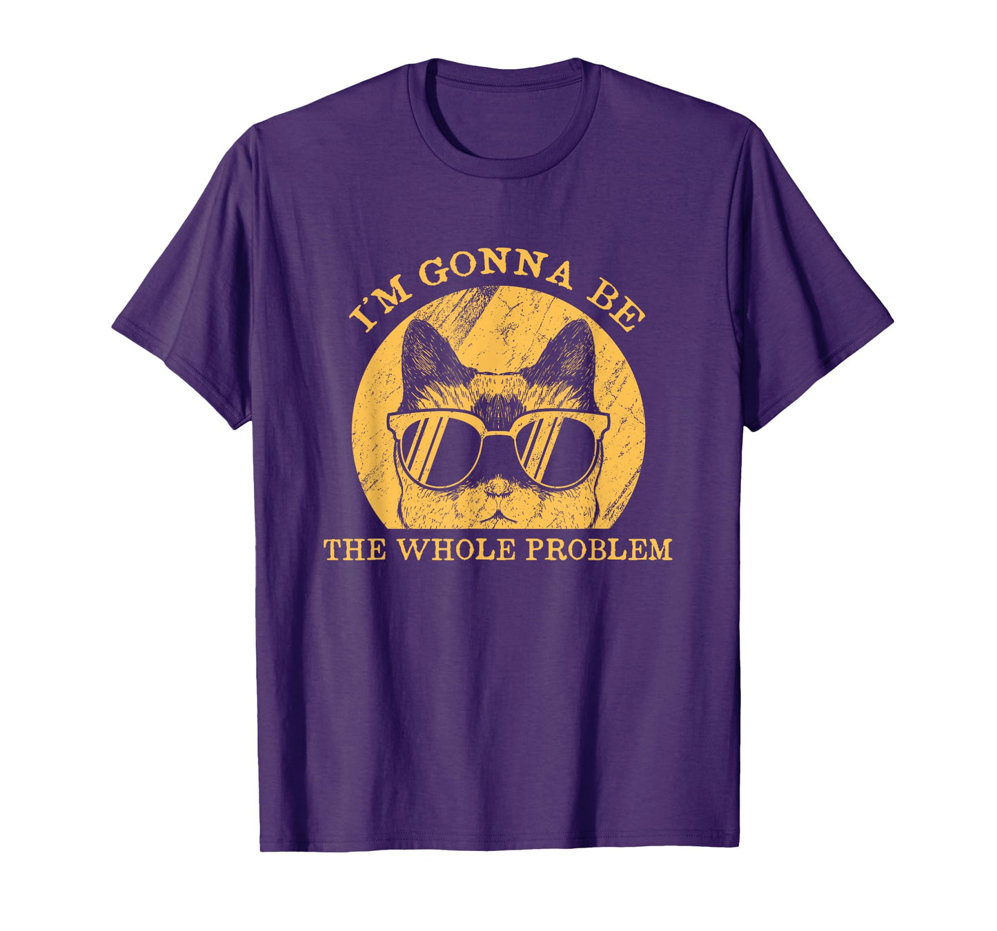 I'm Gonna Be The Whole Problem Spying Cat T-Shirt for Men Women