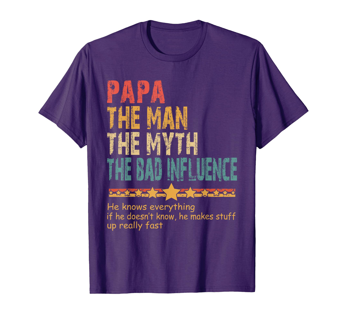 Papa The Man The Myth The Bad Influence Men Fathers Day Papa T-Shirt