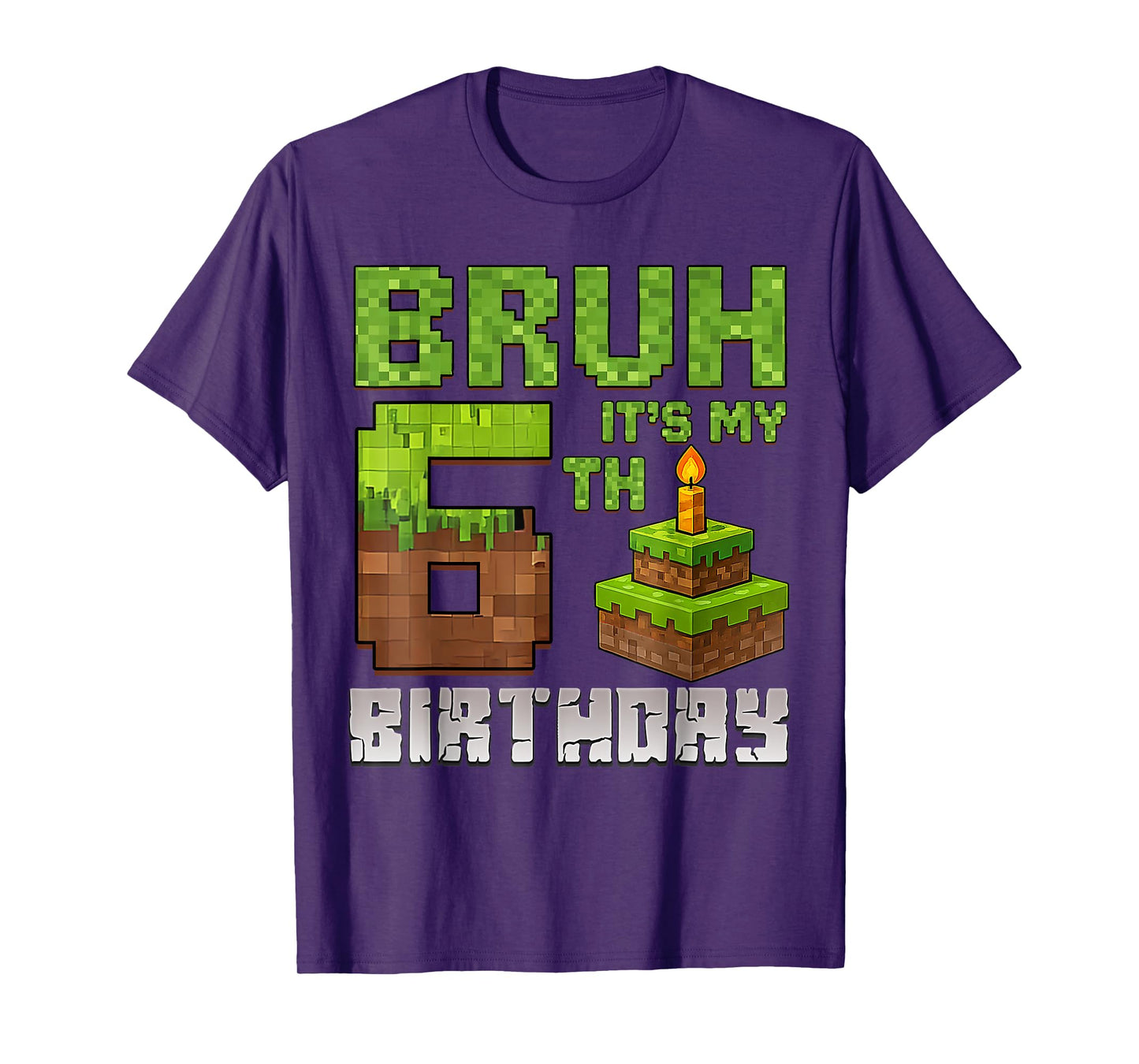 Funny Birthday Boy Kid Bruh It's My 6th Birthday Pixel Game T-Shirt