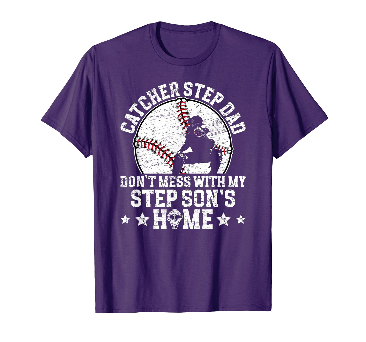 Baseball Catcher Step-Dad Funny Baseball Catcher Stepfather T-Shirt