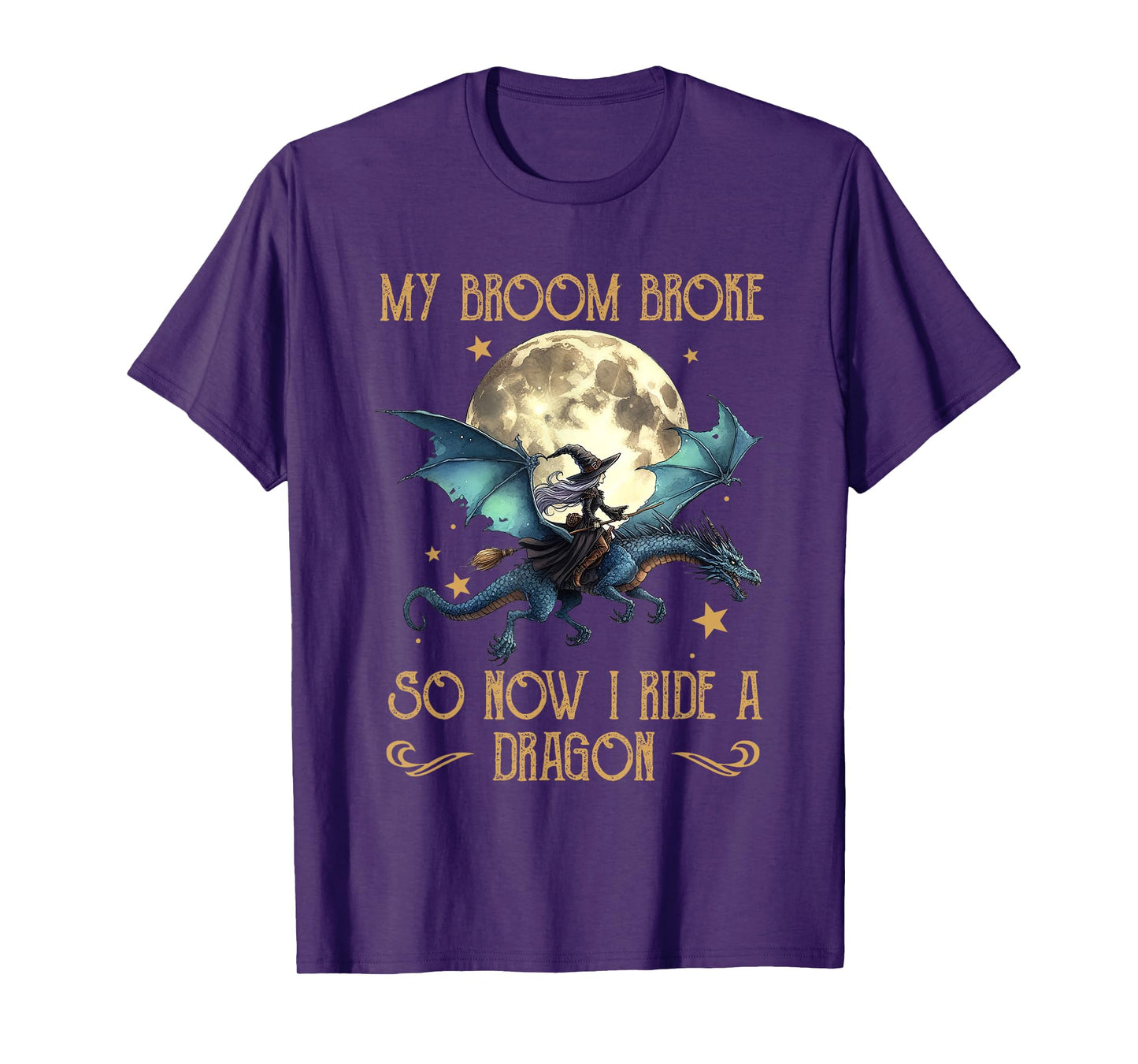 My Broom Broke So Now I Ride A Dragon Funny Halloween Women T-Shirt