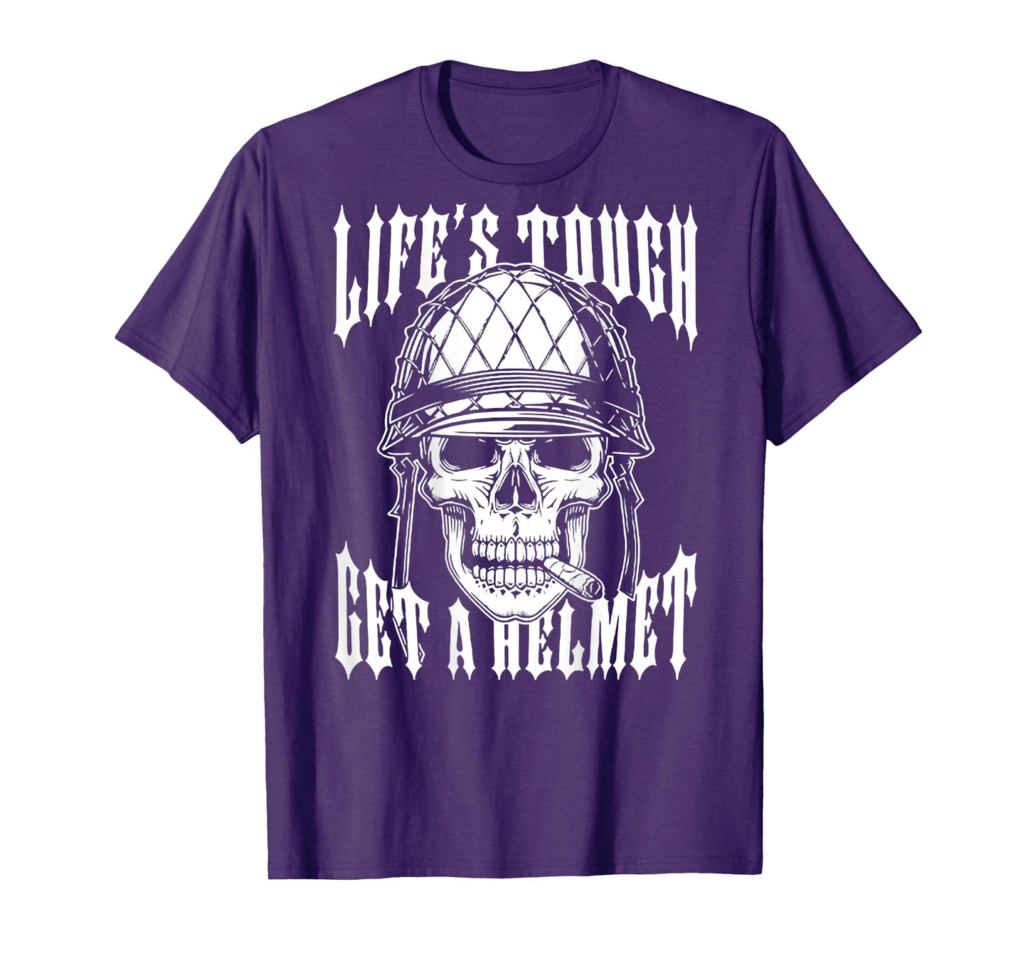 Life's Tough Get A Helmet Skull (on back) T-Shirt