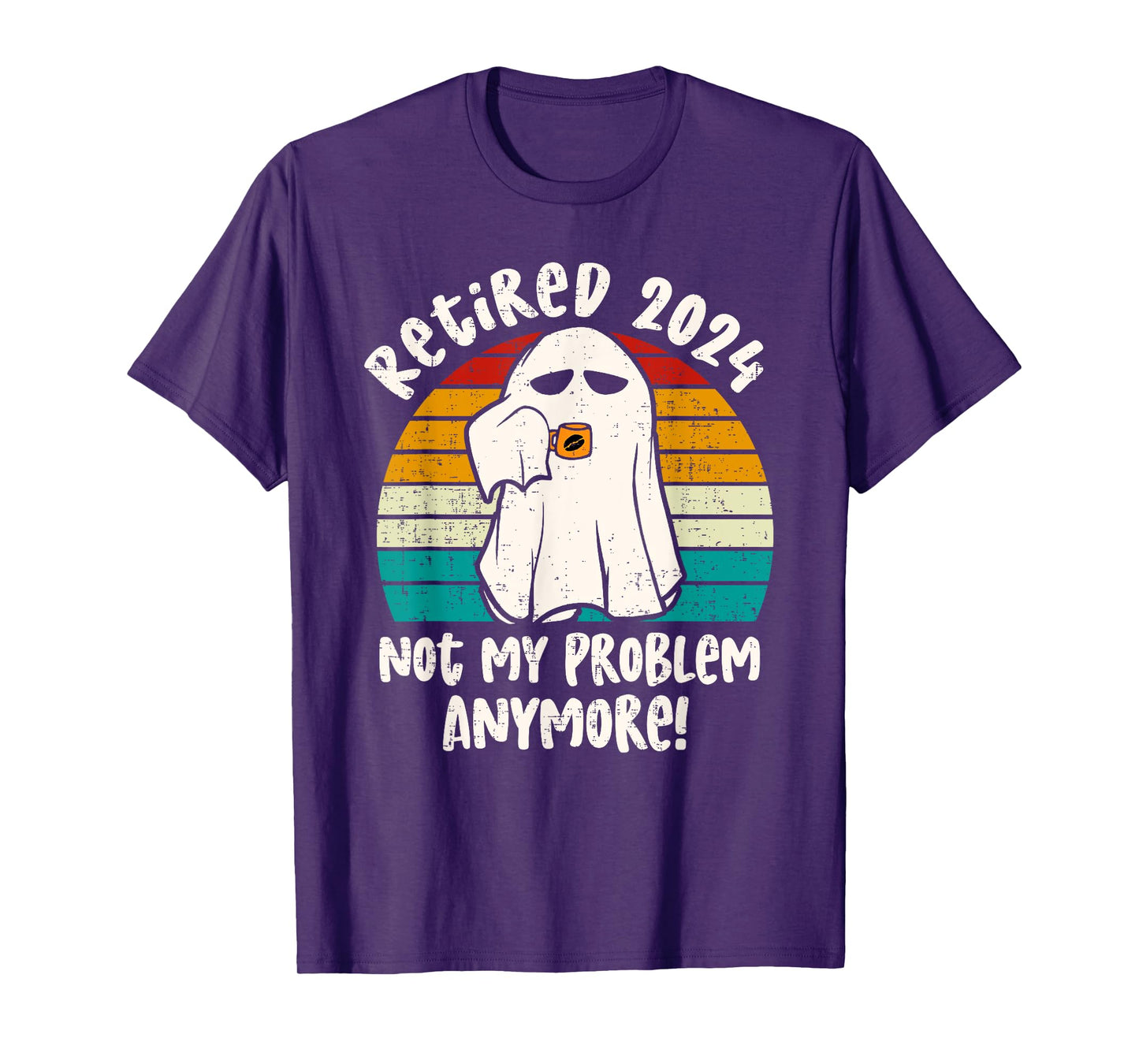 Ghost Retired 2024 not my problem anymore Halloween Retired T-Shirt