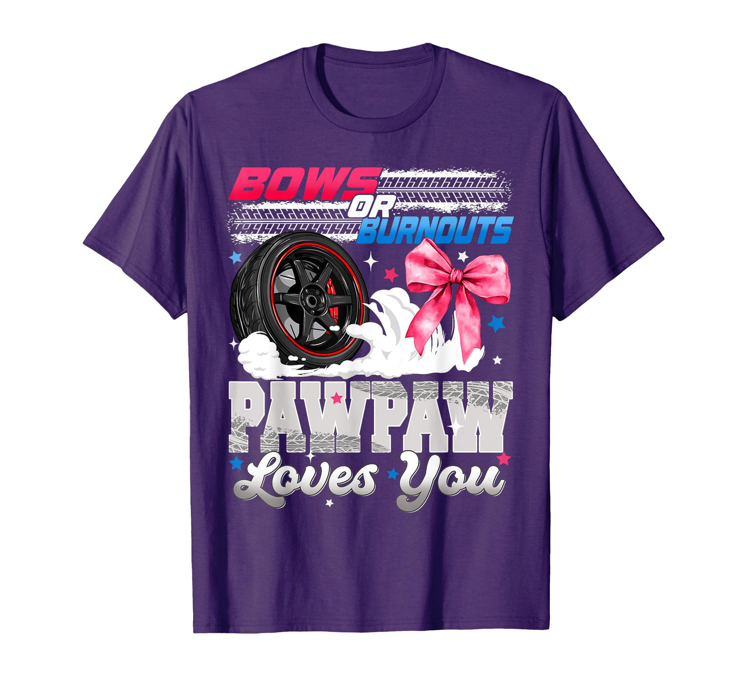 Burnouts or Bows Pawpaw Loves You Gender Reveal Party T-Shirt