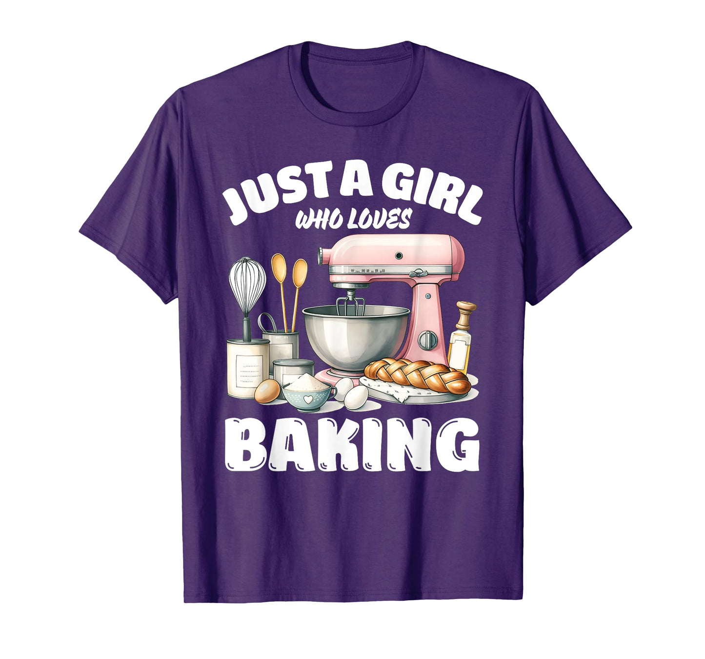 Just A Girl Who Loves Baking, Baking Lover T-Shirt