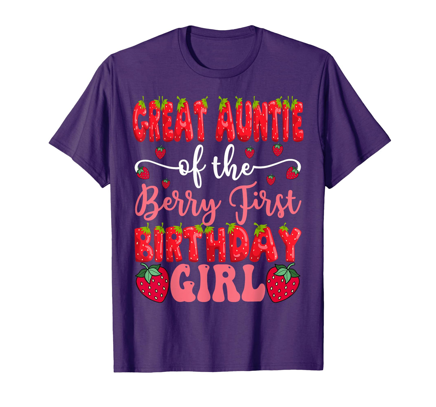 Great Auntie Of The Berry First Birthday Girl Strawberry T-Shirt