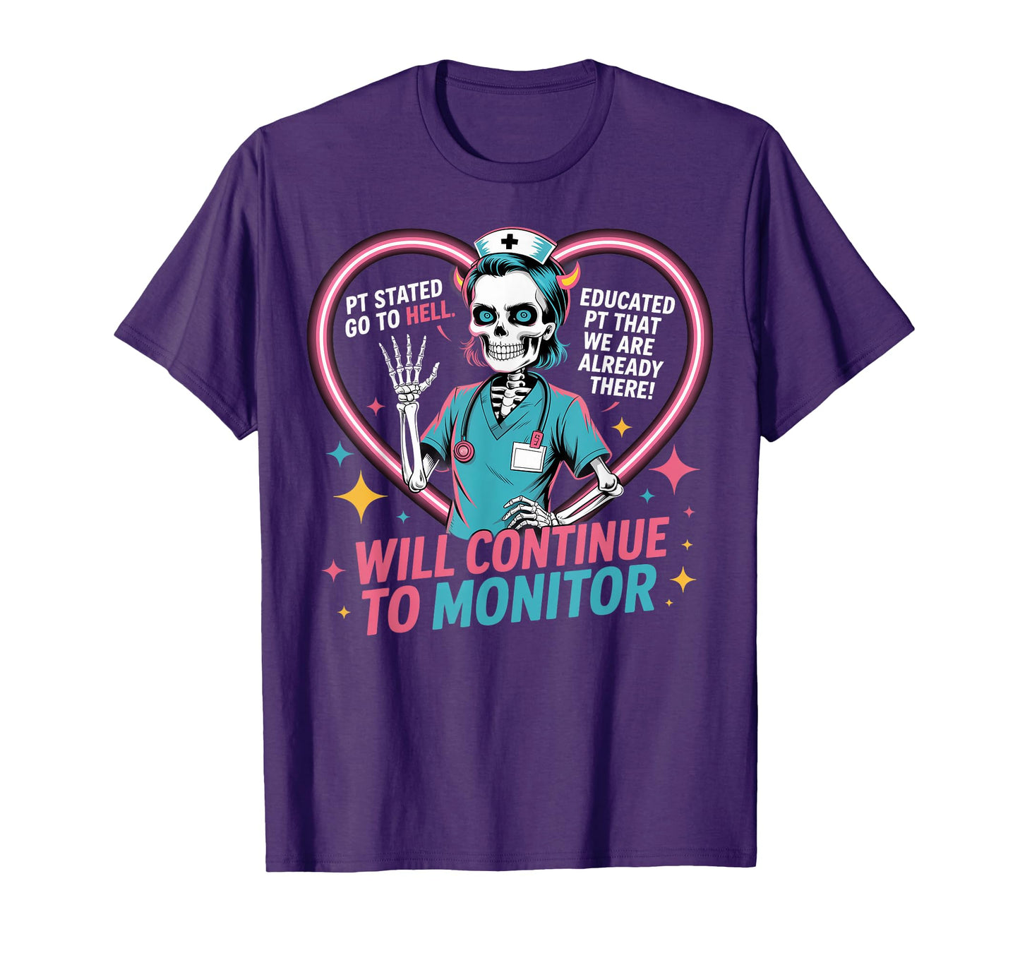Pt Stated "Go To Hell" Educated Pt That We Are Already There T-Shirt