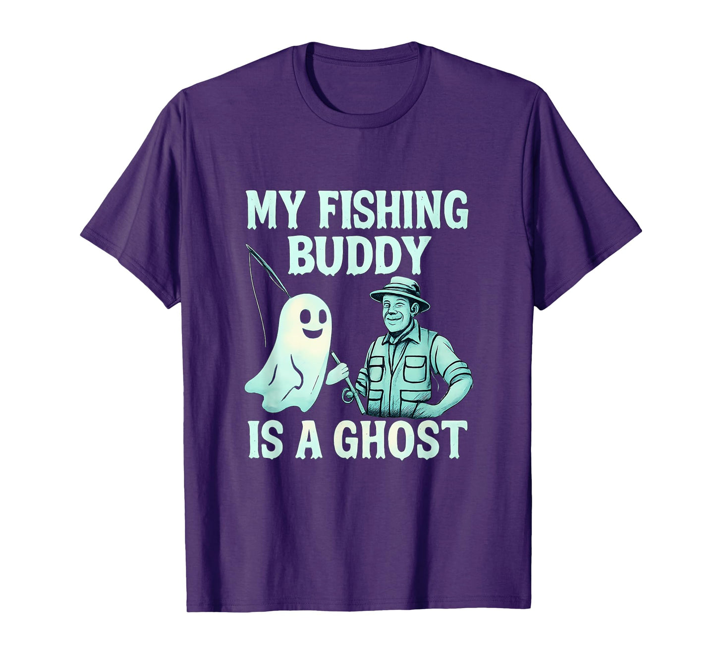 My Fishing Buddy Is a Ghost Spooky Drippy Design T-Shirt