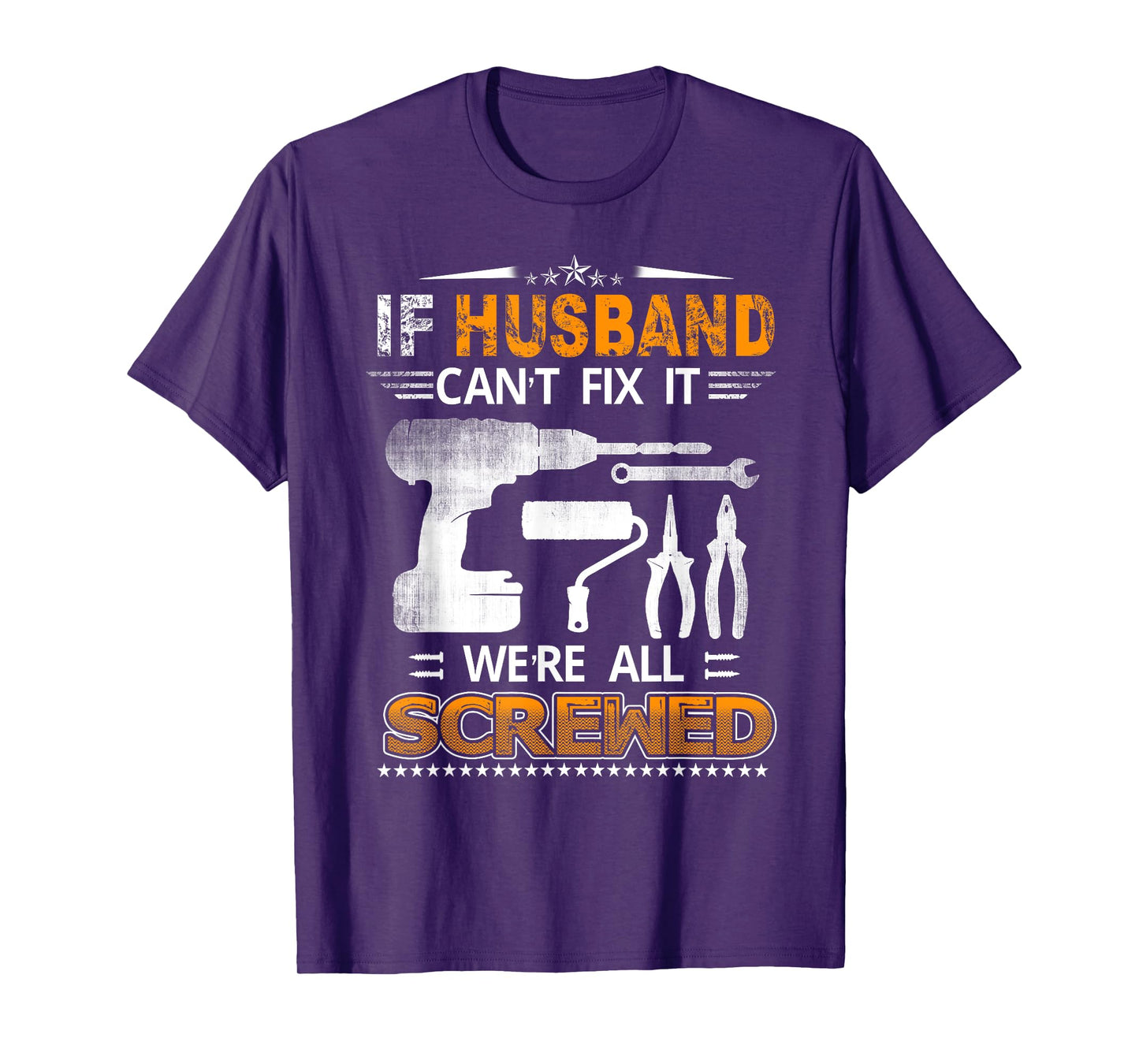 If Husband Can't Fix it We're All Screwed Funny Fathers Day T-Shirt