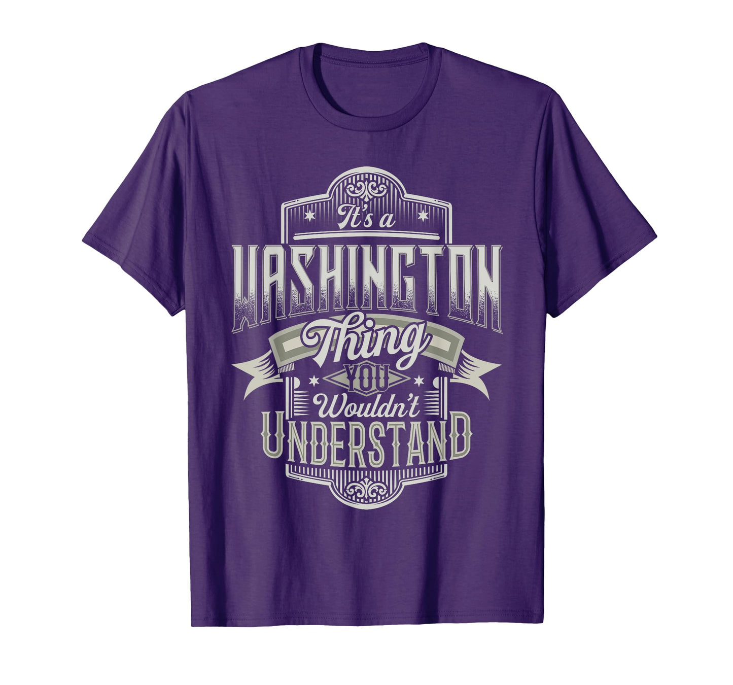 It's A WASHINGTON Thing You Wouldn't Understand Name Funny T-Shirt