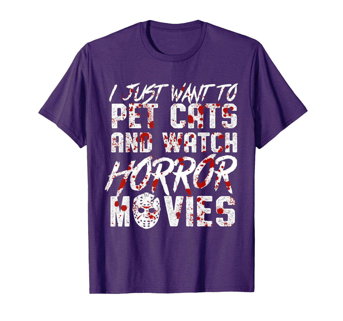 I Just Want To Pet Cats and Watch Horror Movies Halloween T-Shirt