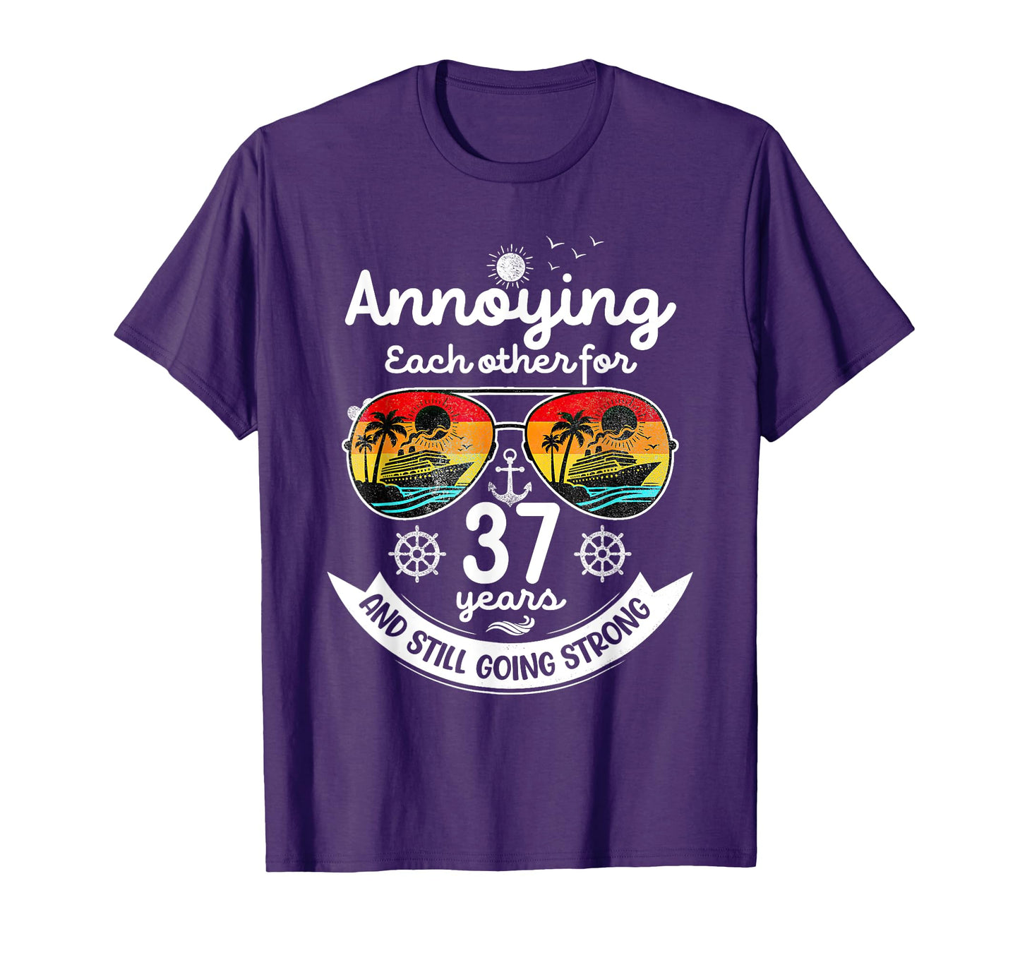 Annoying Each Other 37 Year 37th Wedding Anniversary Cruise T-Shirt