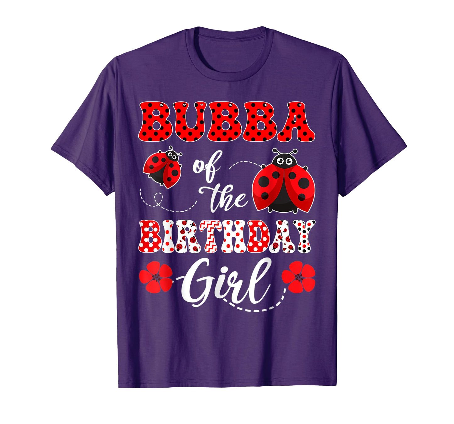 Bubba Of The Birthday Girl Ladybug Birthday T-Shirt