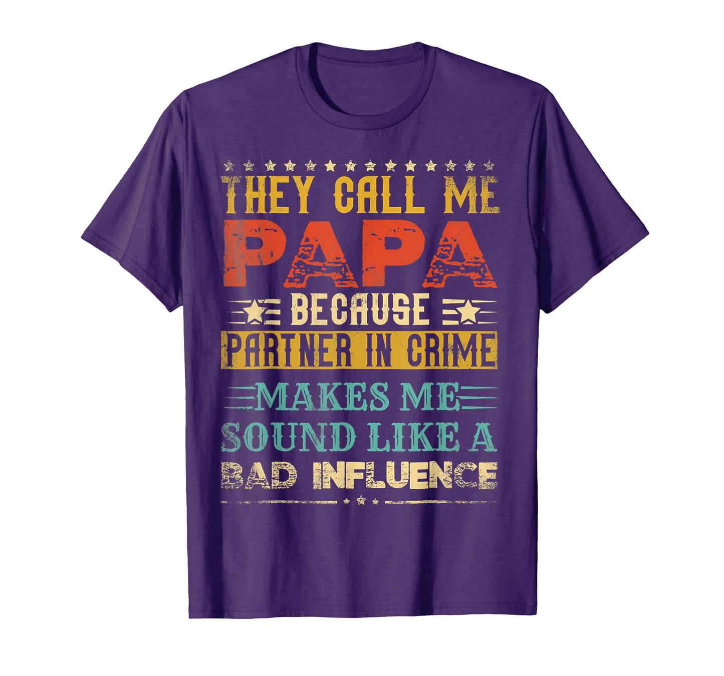 They Call Me Papa Because Partner In Crime Father's Day T-Shirt