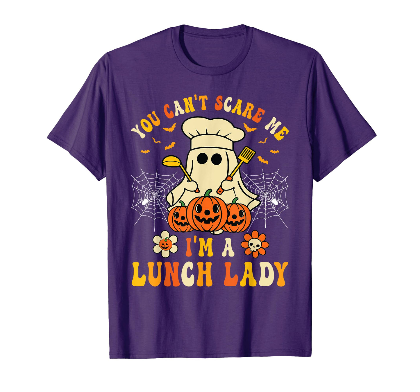 You Can't Scare Me I'm A School Lunch Lady Halloween T-Shirt