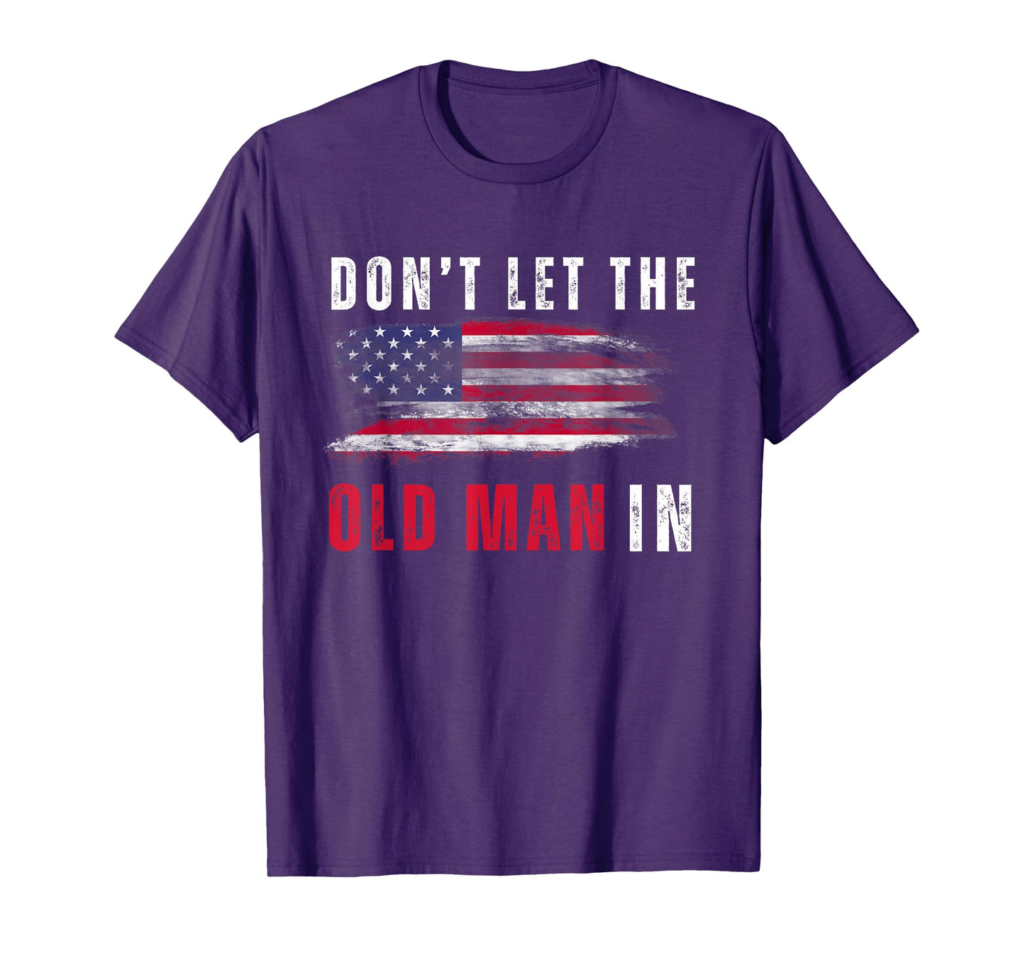 Retro Don't let the old man in vintage American Flag T-Shirt
