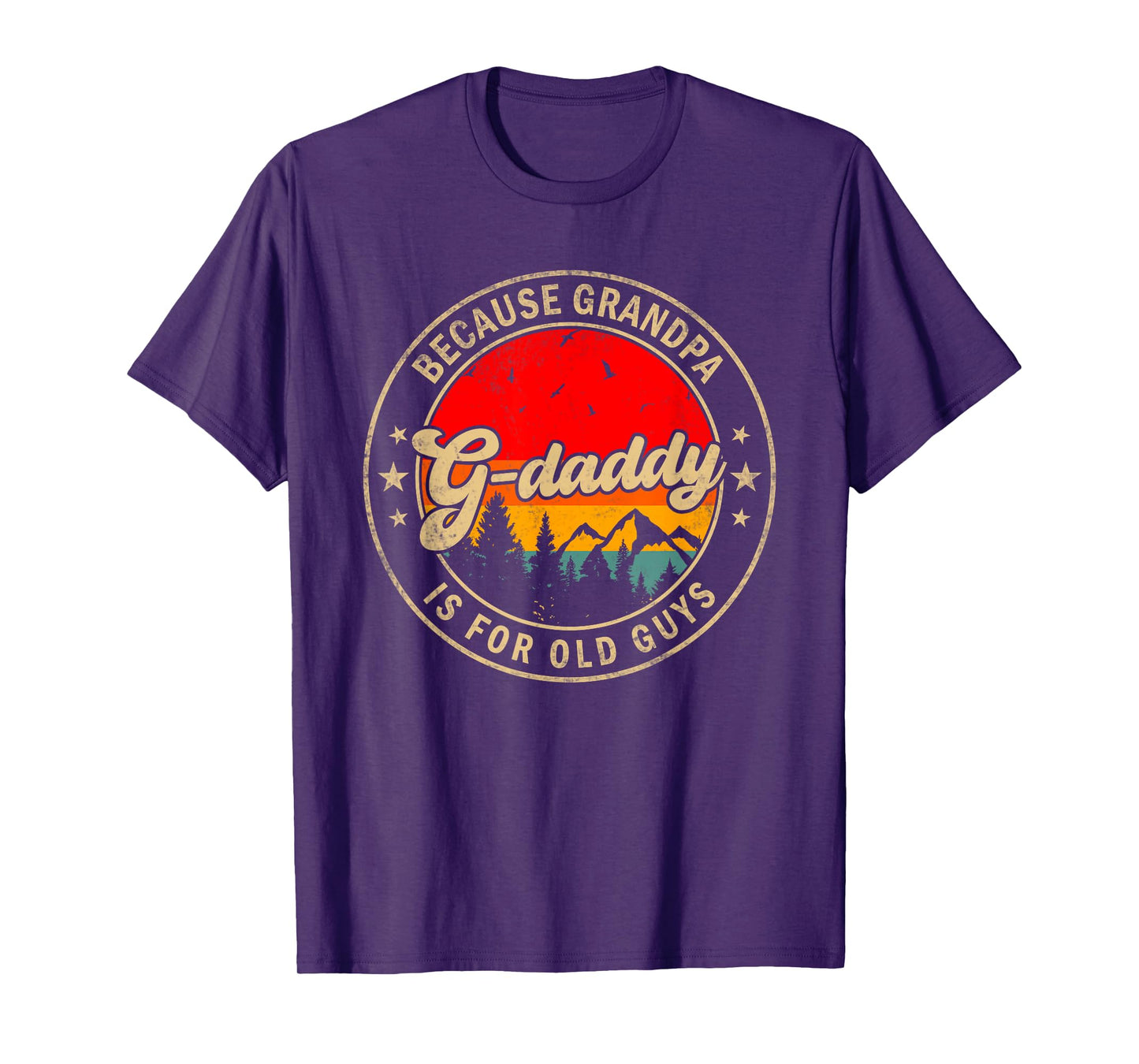 G-daddy Because Grandpa Is For Old Guys for Papa Grandpa T-Shirt
