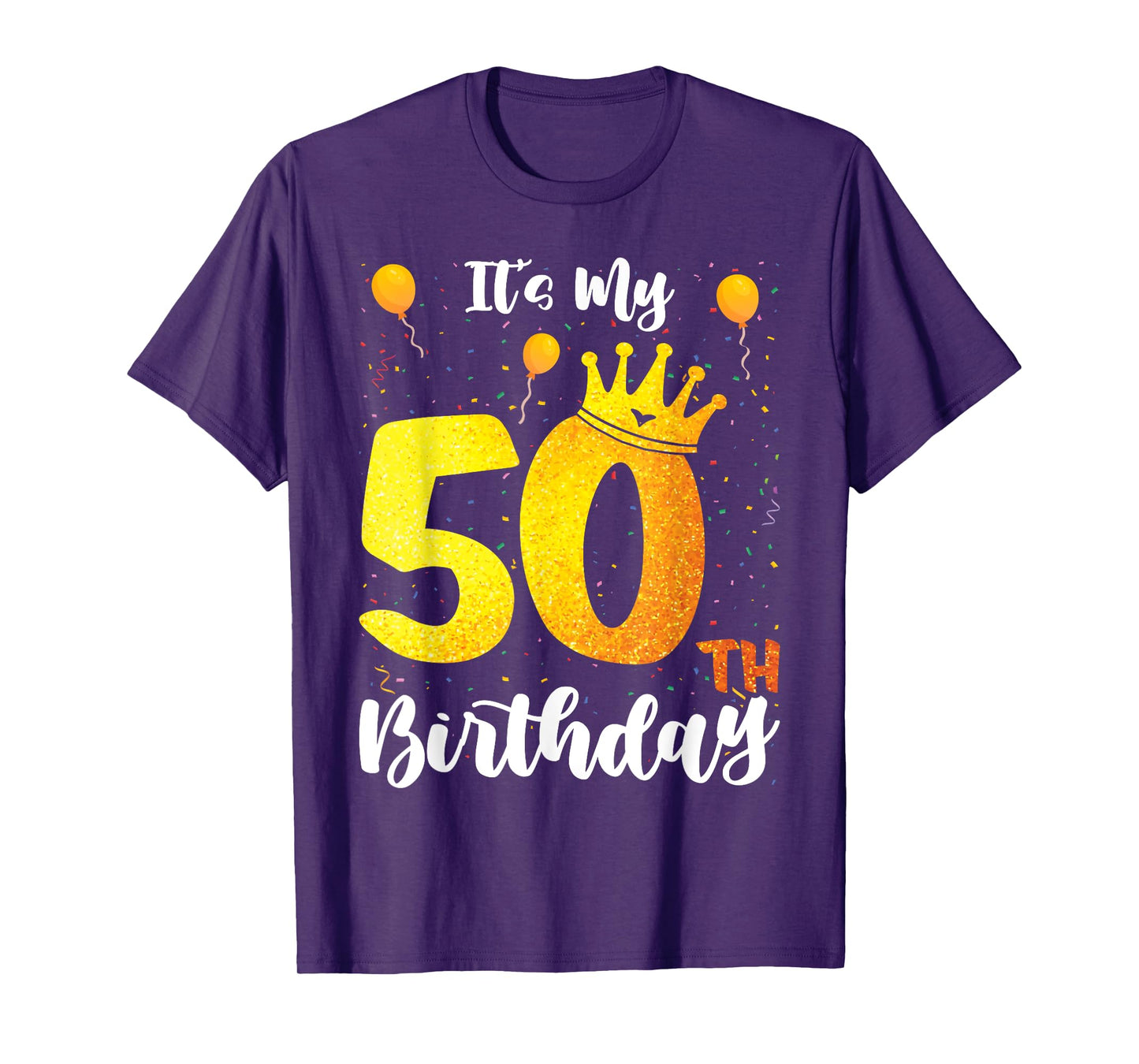 It's My 50th Birthday 50th Birthday Fifty T-Shirt