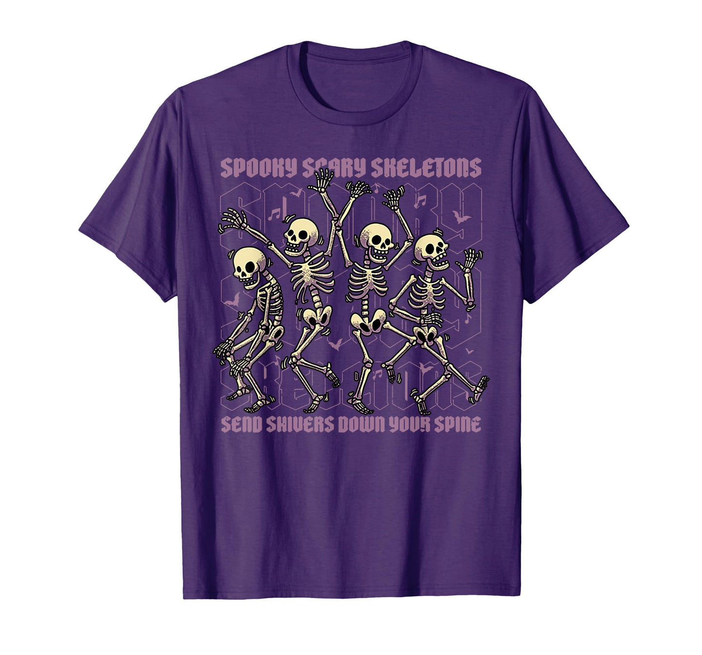 Spooky Scary Skeletons Send Shivers Down Your Spine T-Shirt