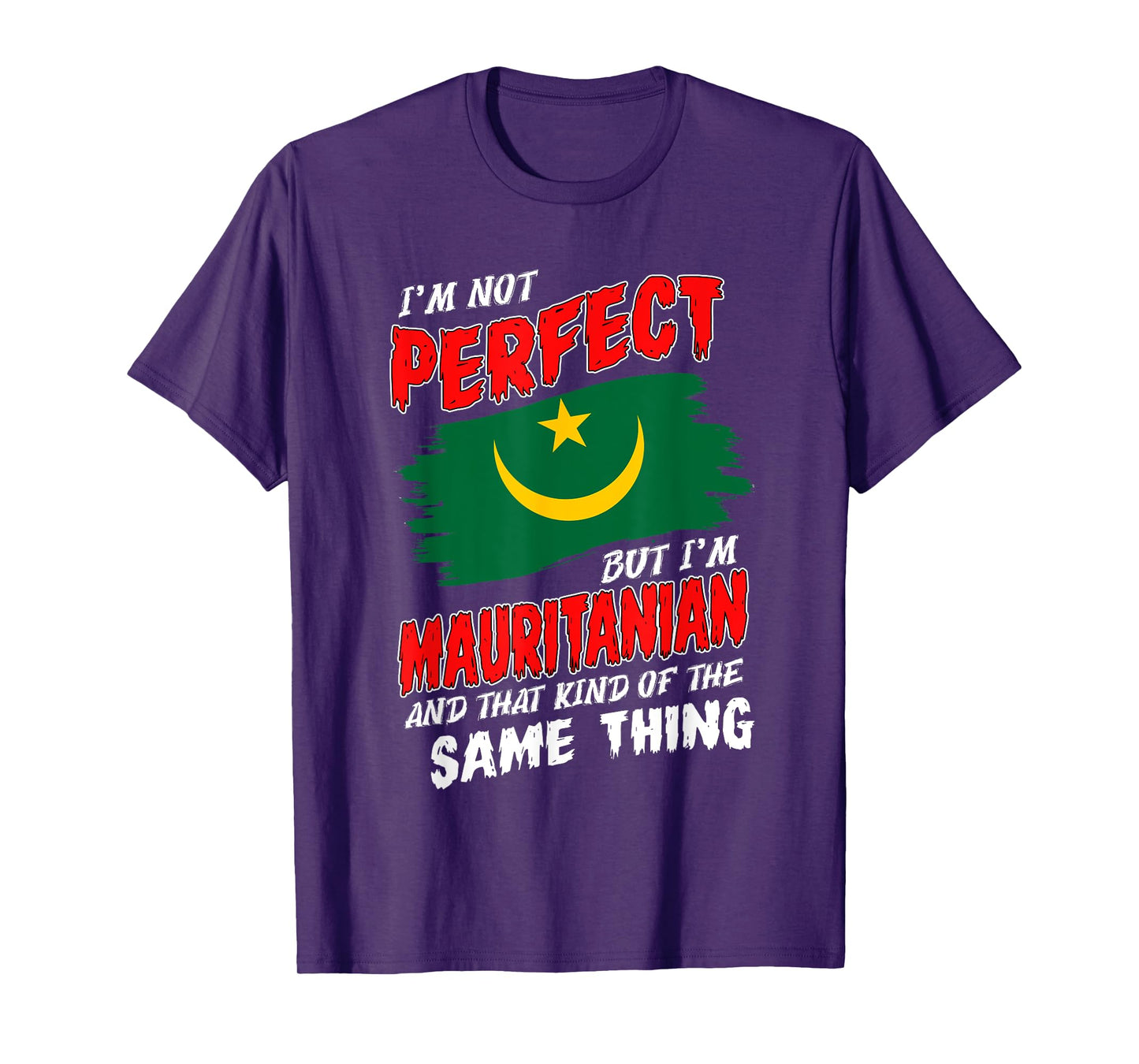 I'm Not Perfect But I'm Mauritanian Flag Mauritania T-Shirt