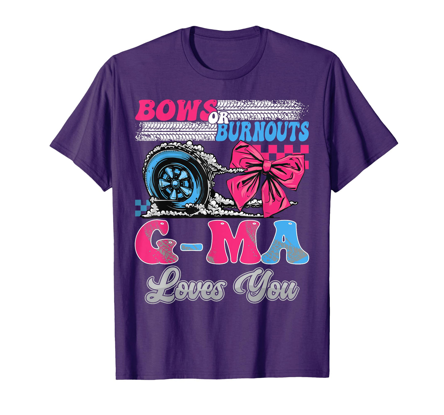 Burnouts or Bows G-Ma Loves You Gender Reveal Party T-Shirt
