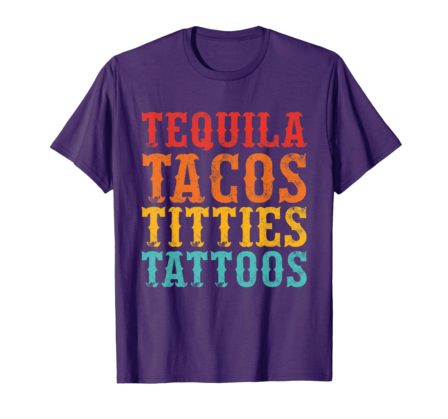 Tequila Tacos Titties Tattoos Vintage Design T-Shirt
