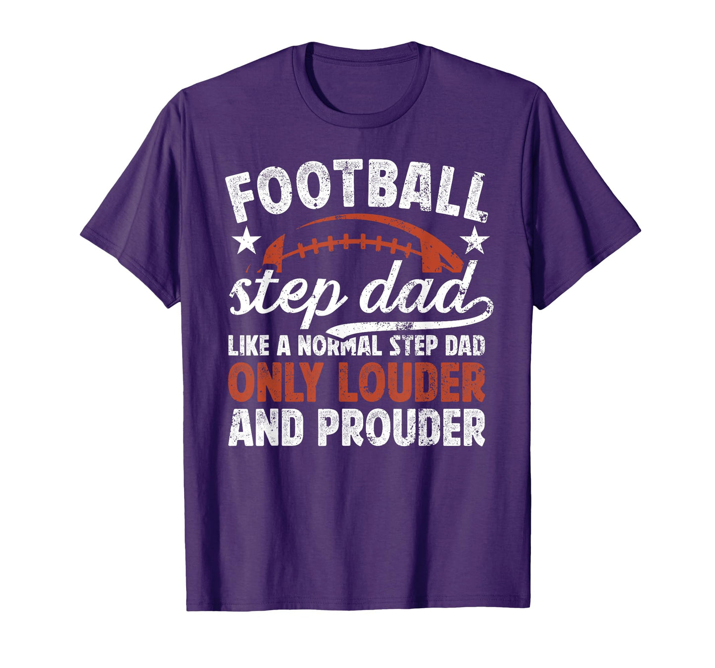 Football Step Dad Louder & Prouder Football Player Stepdad T-Shirt