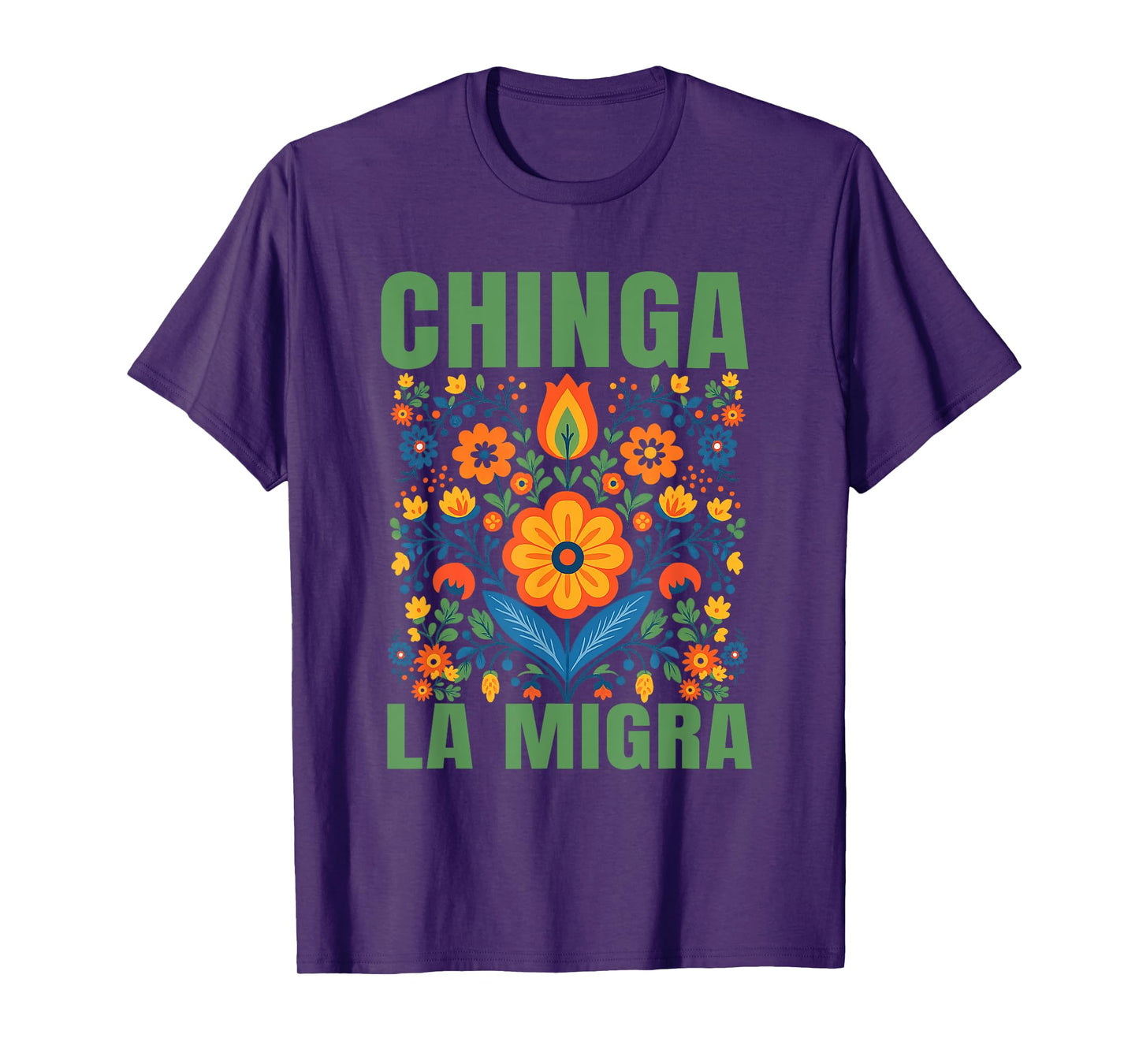 Retro Flowers Chinga La Migra Immigration Human Rights T-Shirt