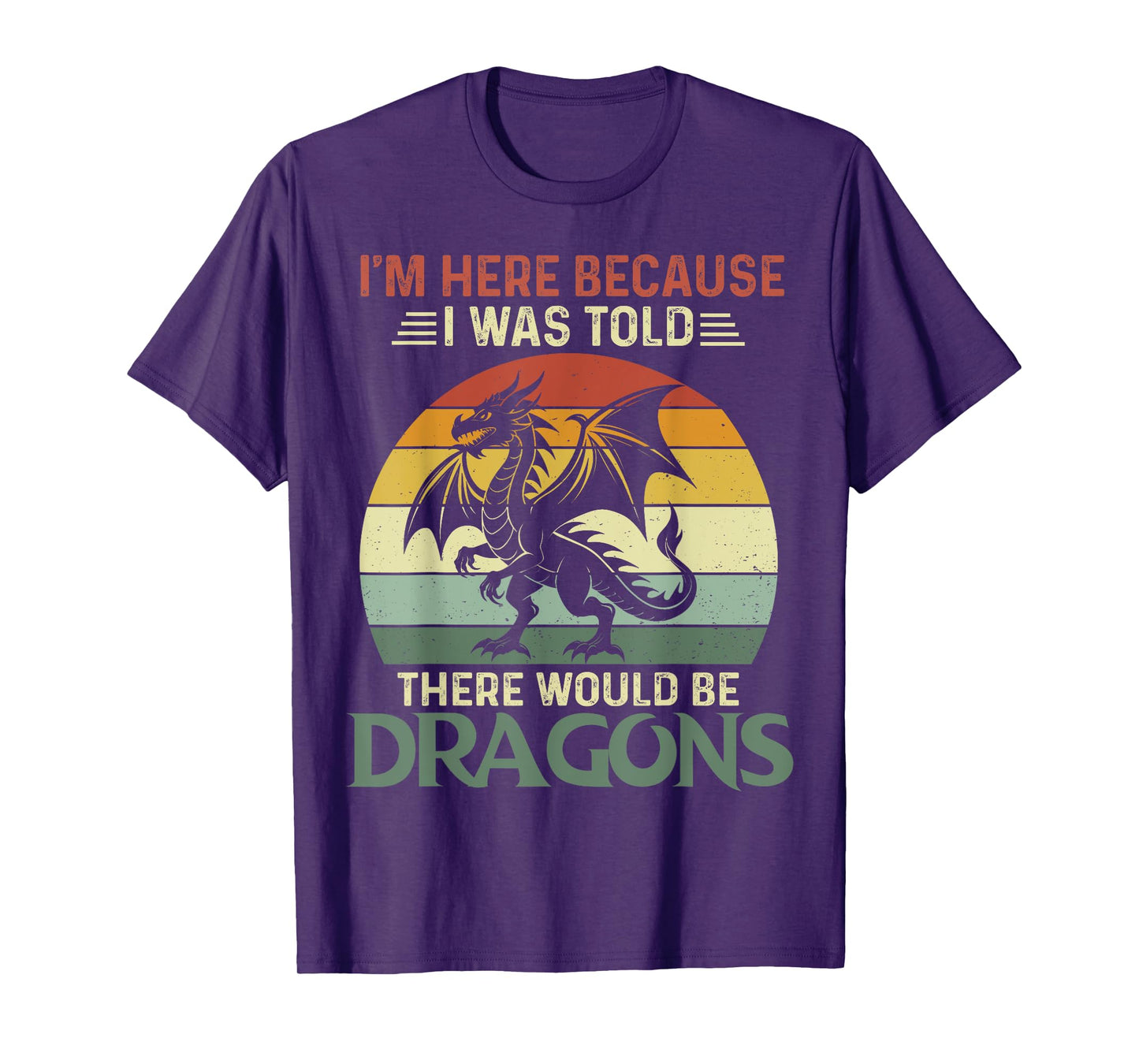 I Was Told There Would Be Dragons Shirt flying dragon T-Shirt