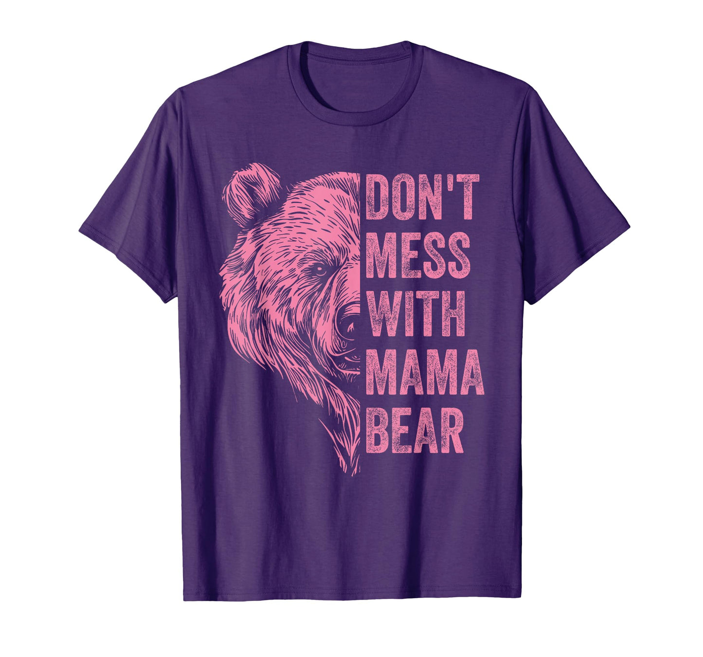 Don't Mess With Mama Bear Funny Mother's Day Womens Kids T-Shirt