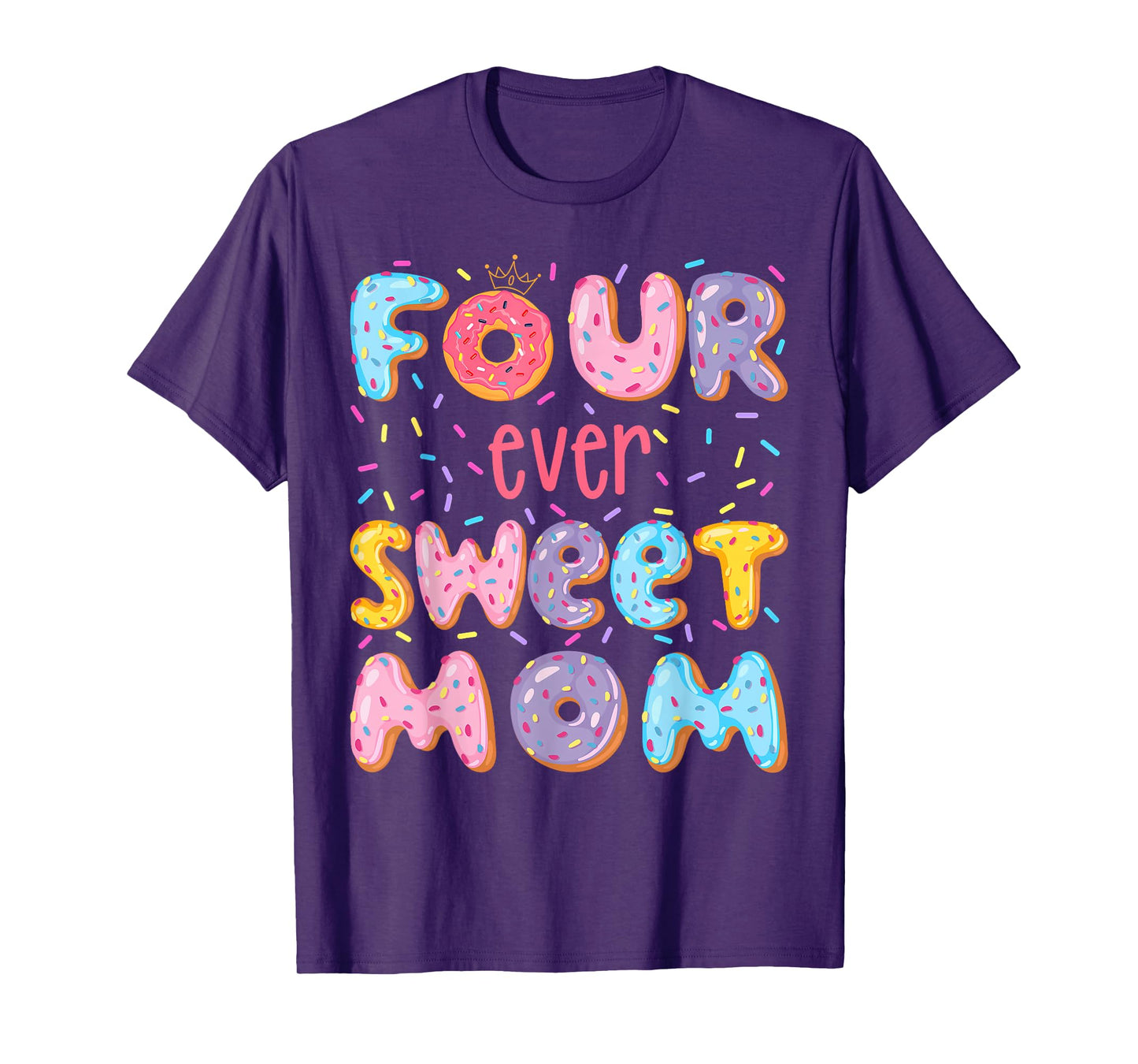 Four Ever Sweet Mom 4Th Birthday Girl Donut Lover T-Shirt